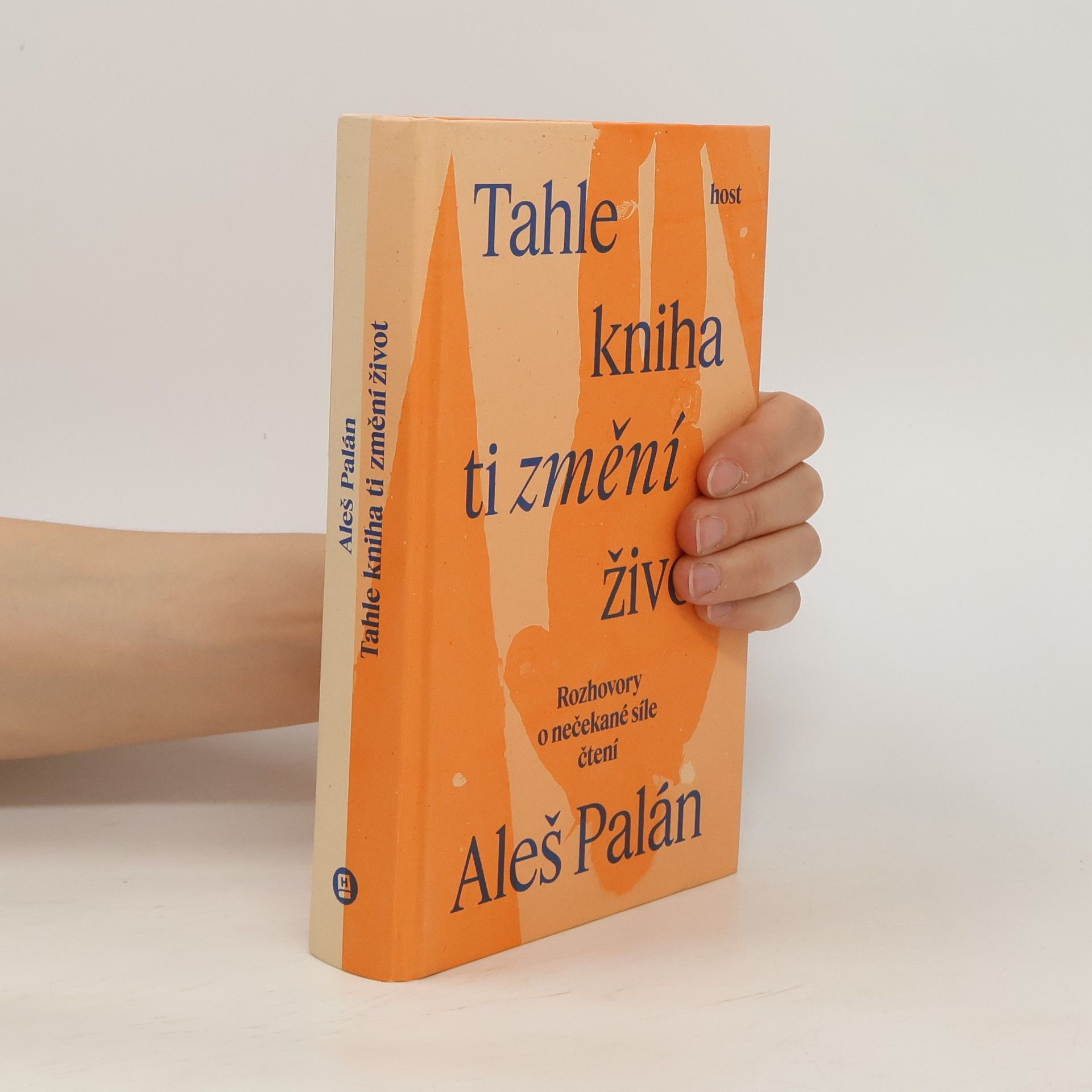Aleš Palán Tahle kniha ti změní život. Rozhovory o nečekané síle čtení