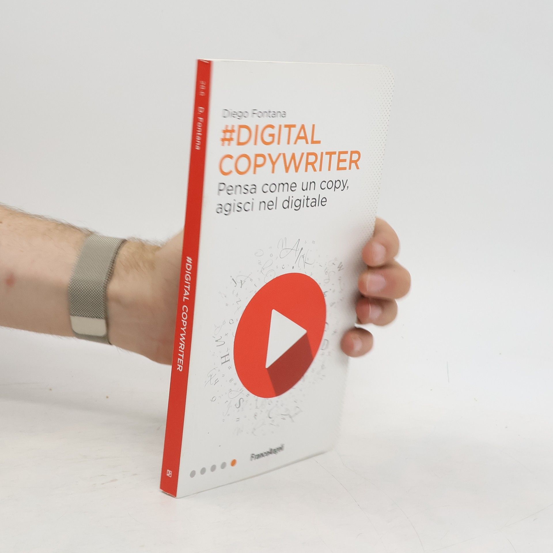 Diego Fontana Digital Copywriter. Pensa come un copy, agisci nel digitale