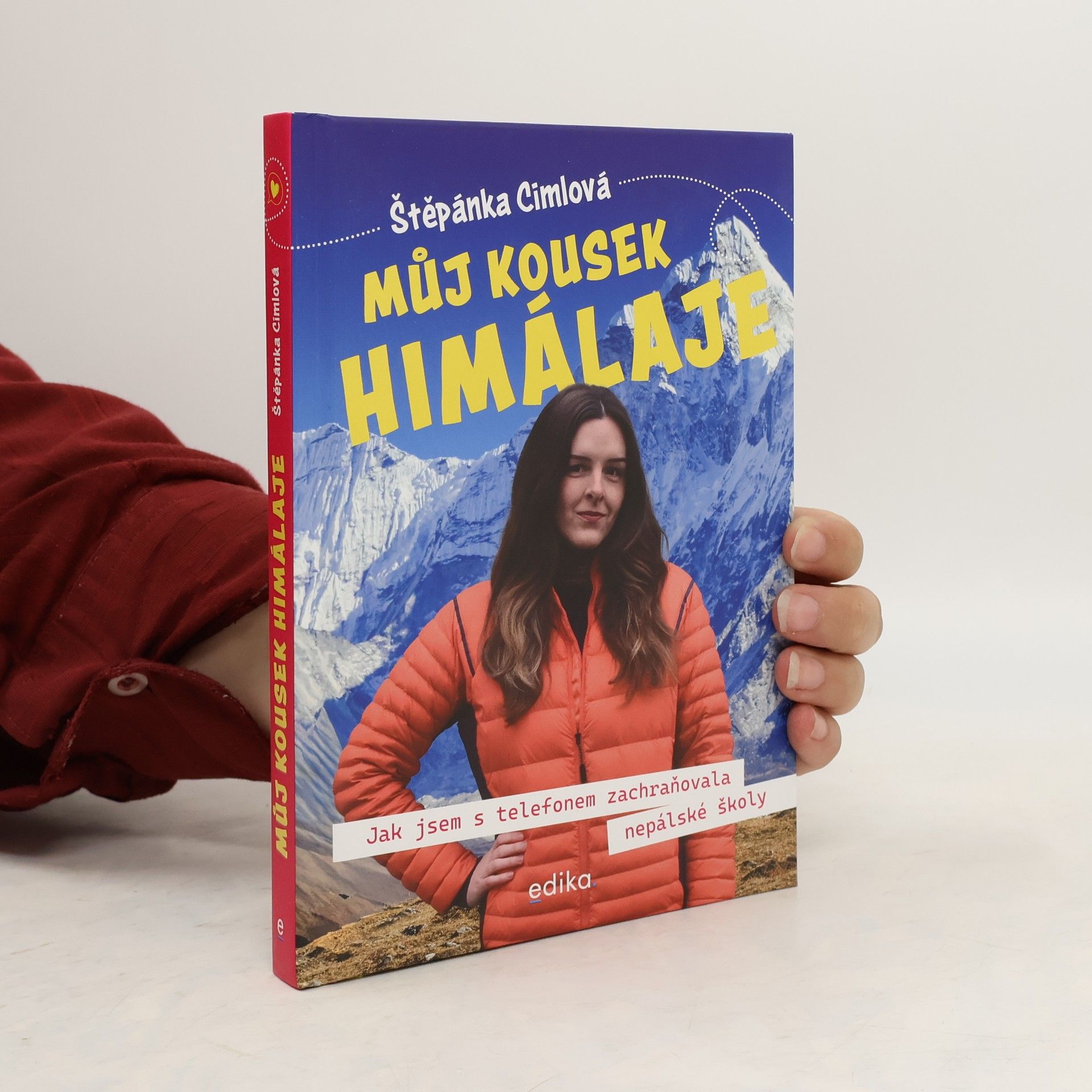 Štěpánka Cimlová Můj kousek Himálaje. Jak jsem s telefonem zachraňovala nepálské školy