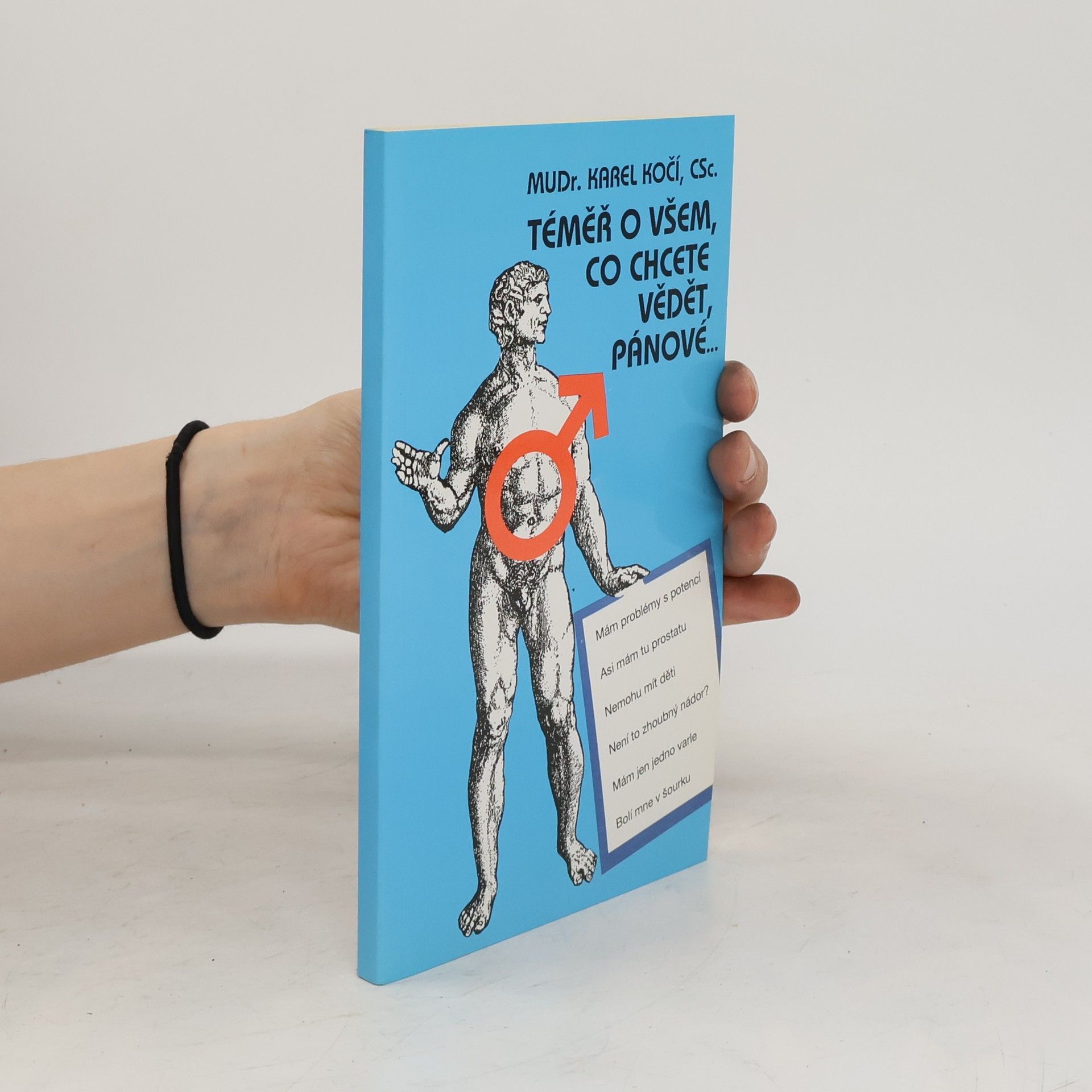 Karel Kočí Téměř o všem, co chcete vědět, pánové...