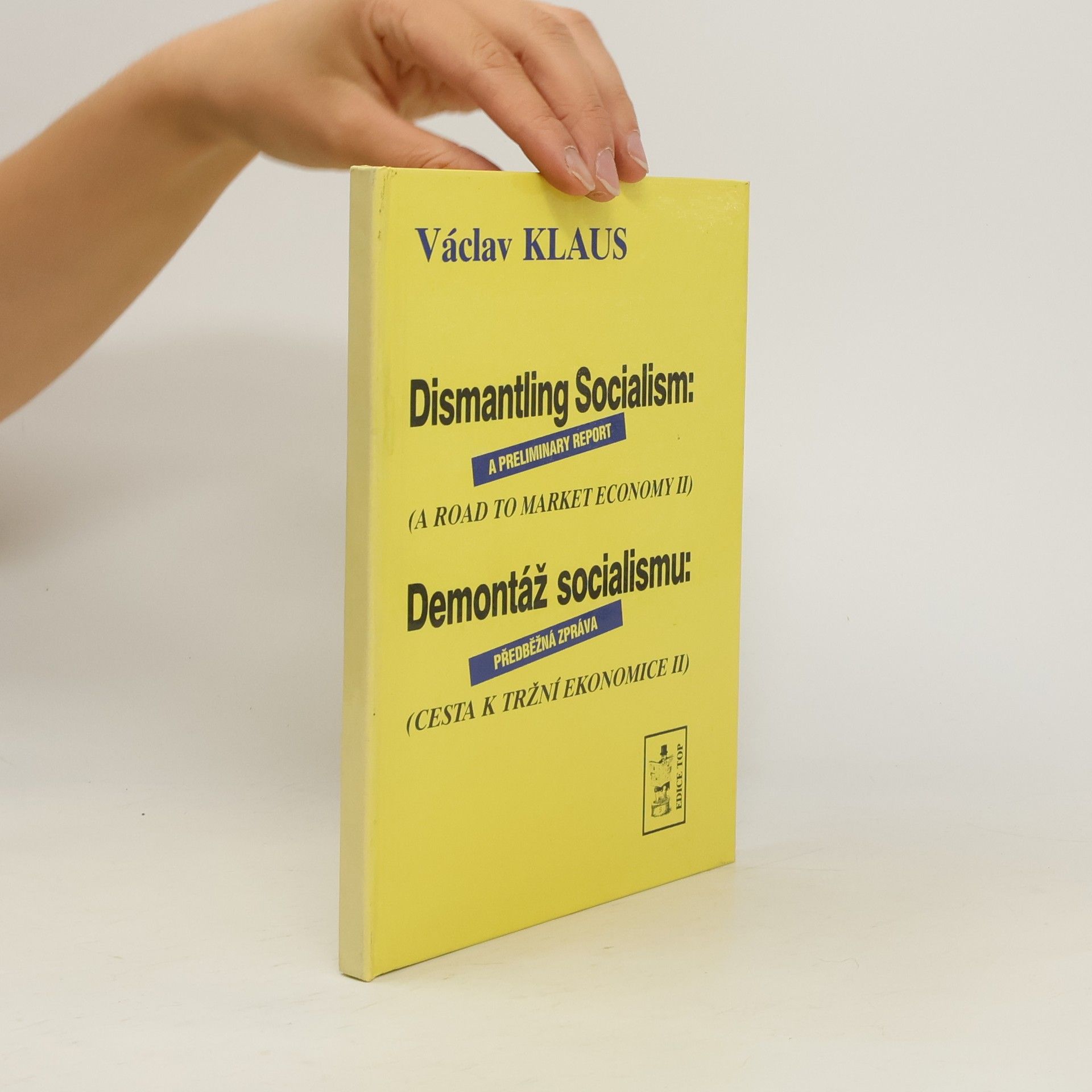 Václav Klaus Dismantling socialism. Demontáž socialismu