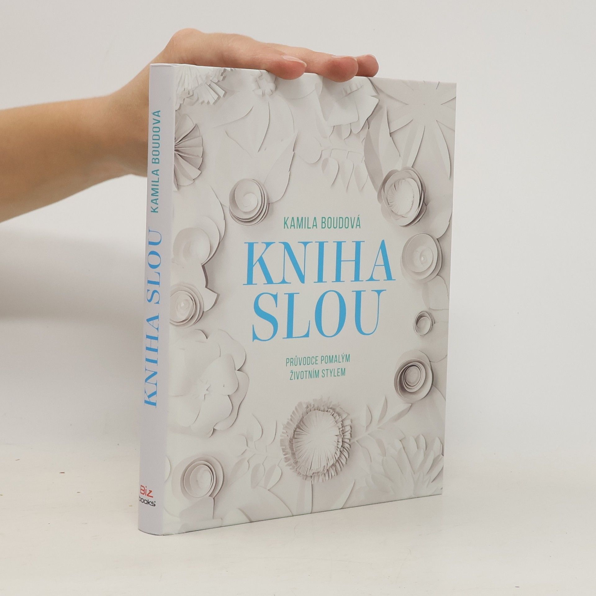Boudová Kamila Kniha slou: Průvodce pomalým životním stylem