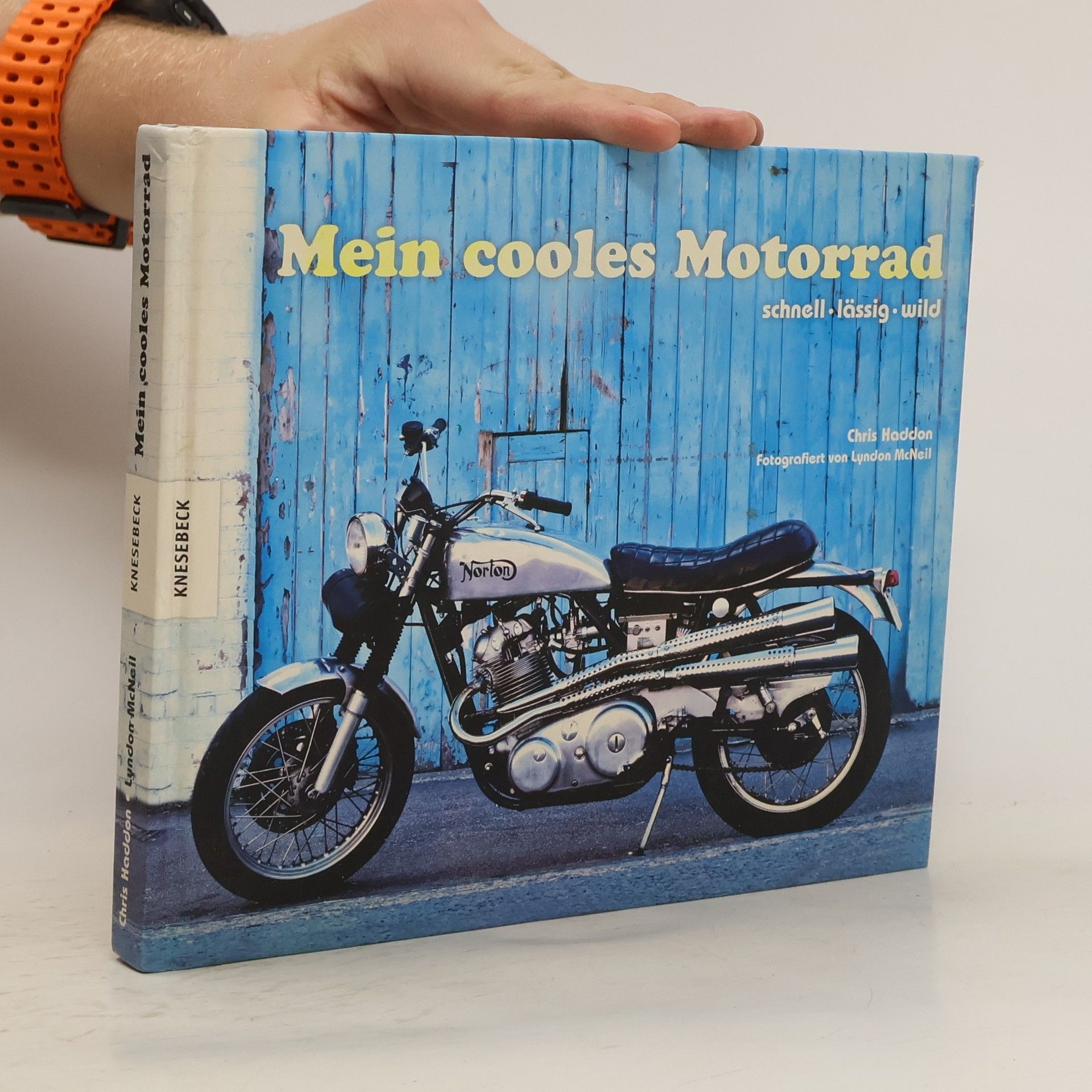 Chris Haddon Mein cooles Motorrad
