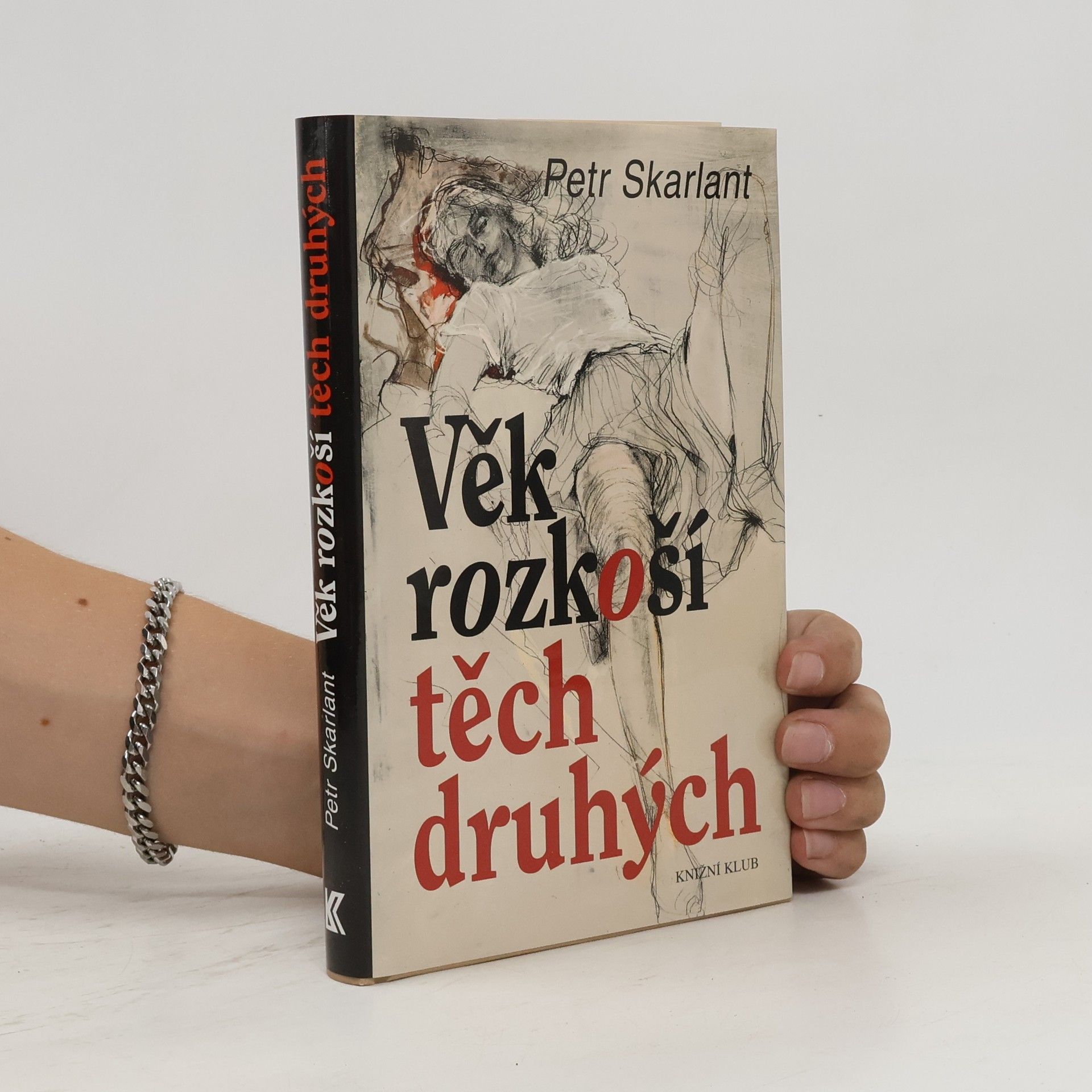 Petr Skarlant Věk rozkoší těch druhých