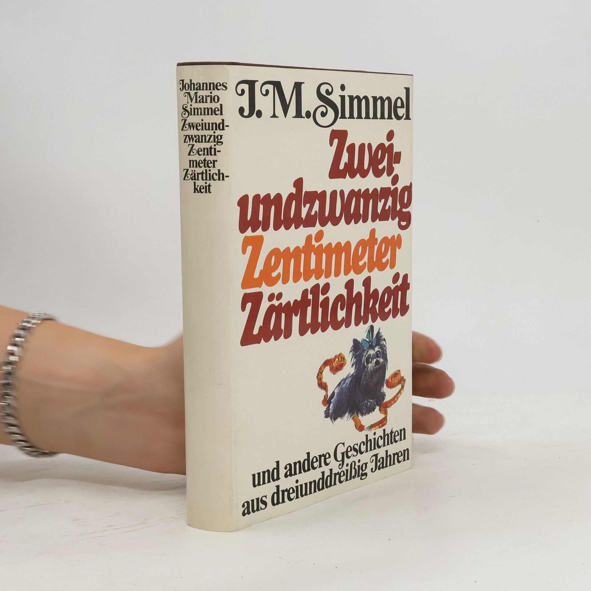 Johannes Mario Simmel Zweiundzwanzig Zentimeter Zärtlichkeit