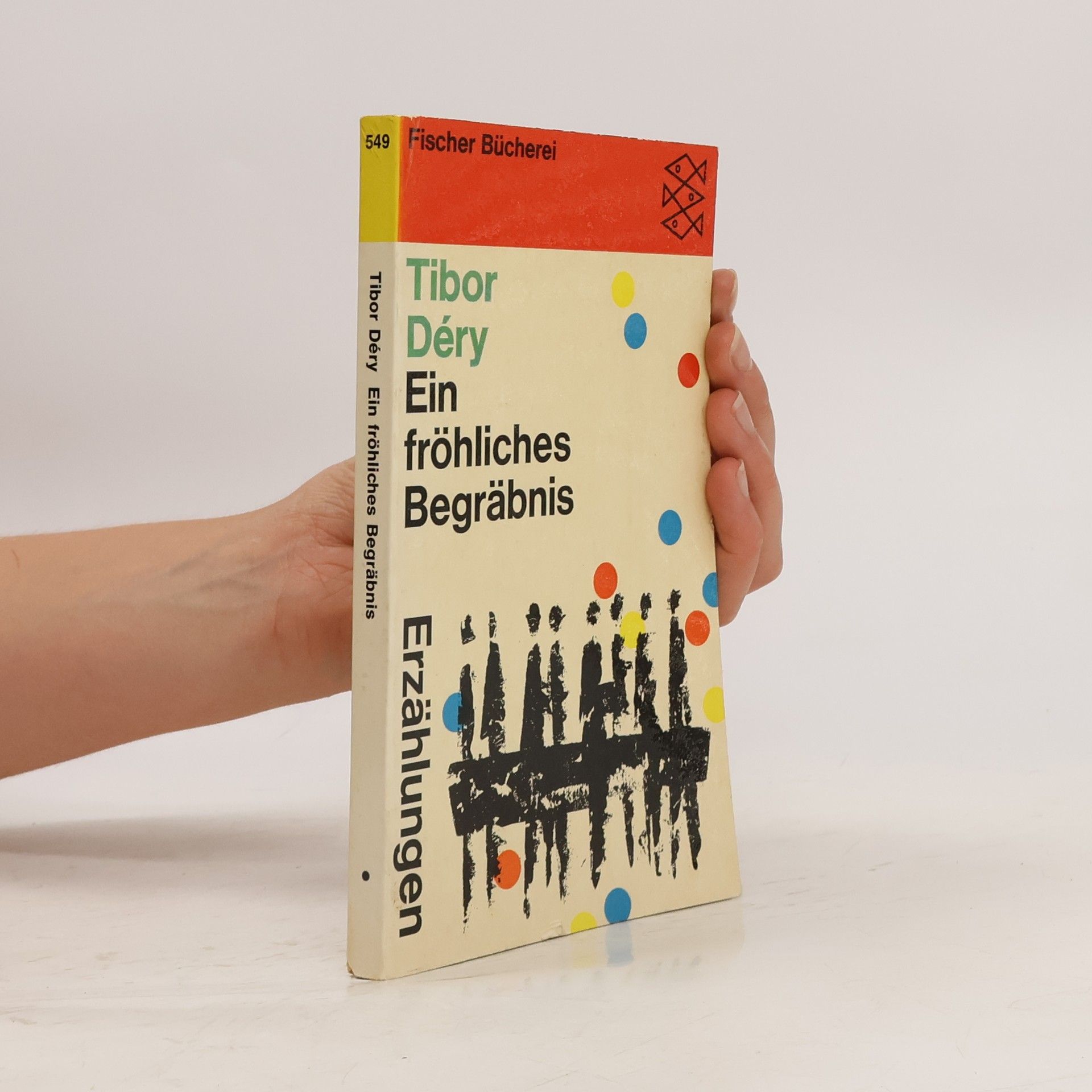 Tibor Déry Ein fröhliches Begräbnis