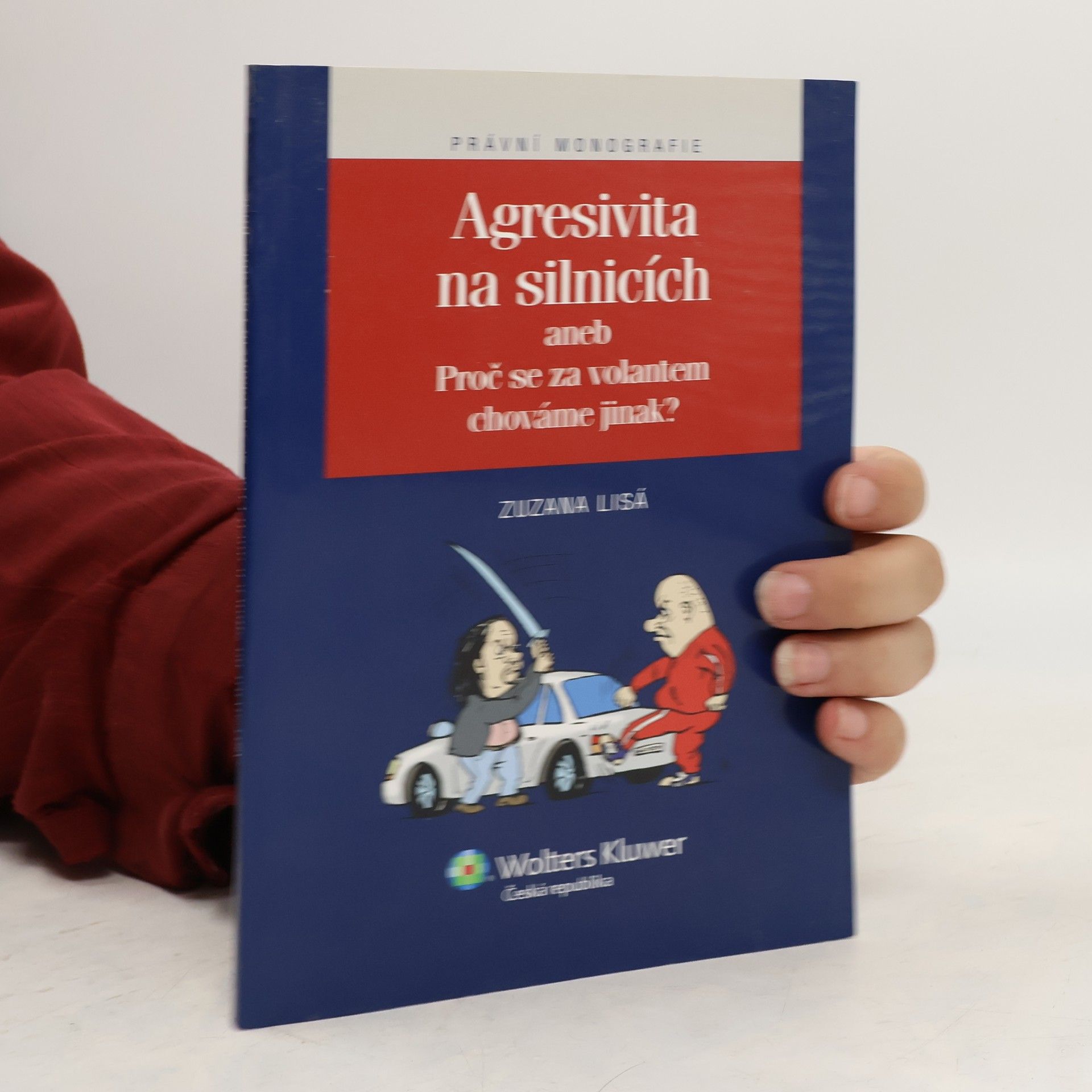 Zuzana Lisá Agresivita na silnicích aneb proč se za volantem chováme jinak?