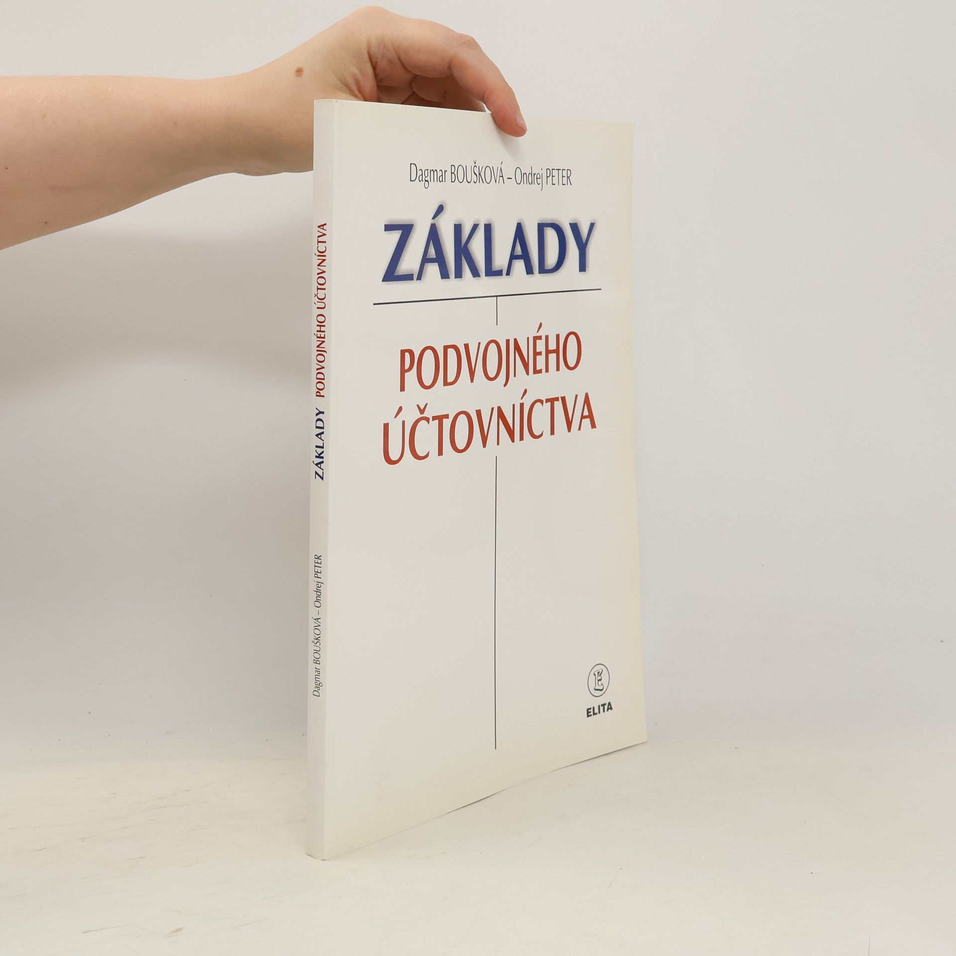 Dagmar Boušková Základy podvojného účtovníctva