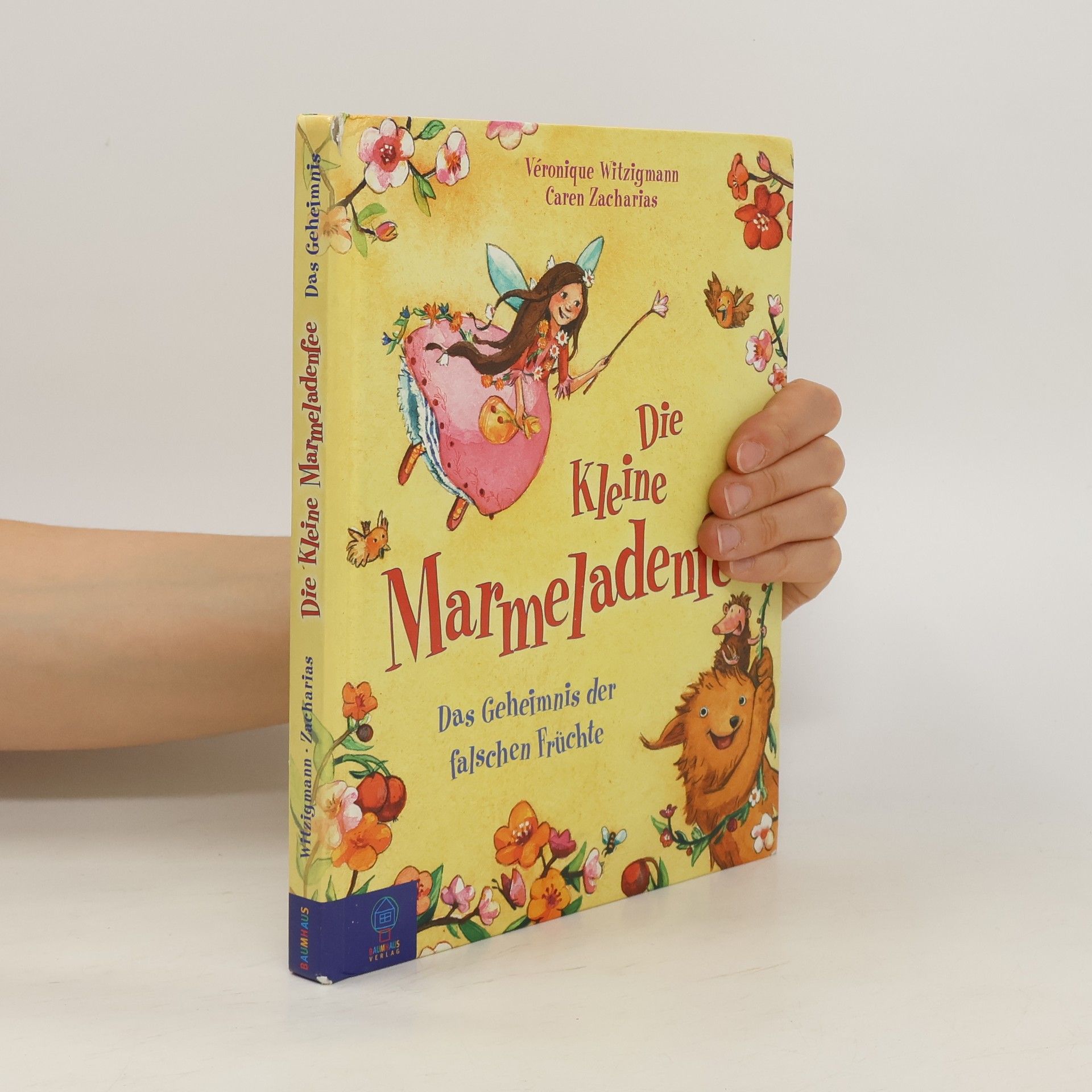 Véronique Witzigmann Das Geheimnis der falschen Früchte. Die kleine Marmeladenfee, Band 2. Ein Buch zum Vor- und Selberlesen