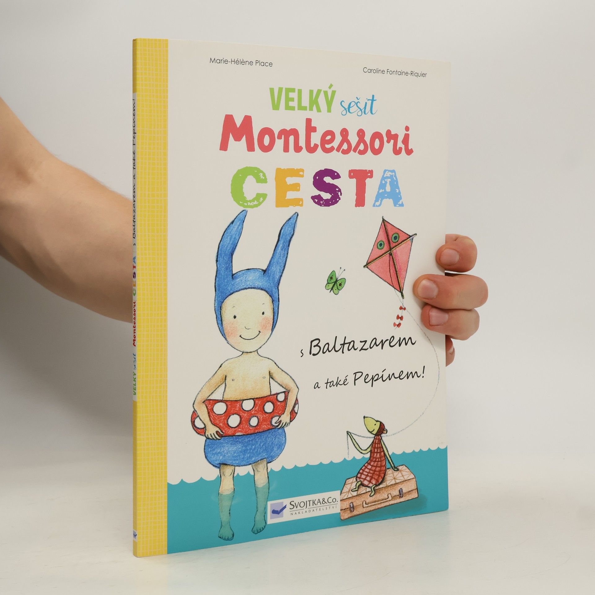 Marie-Hélène Place Velký sešit Montessori Cesta : s Baltazarem a také Pepínem!