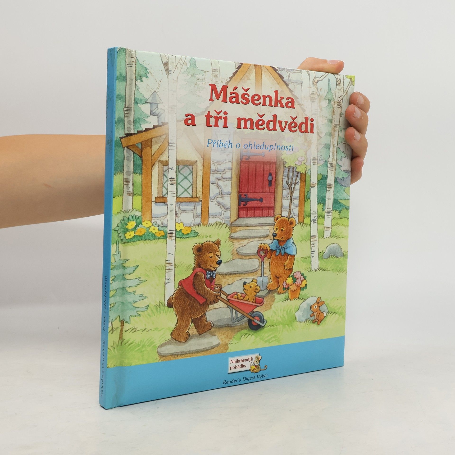 Jane Monmouth Mášenka a tři medvědi: Příběh o ohleduplnosti