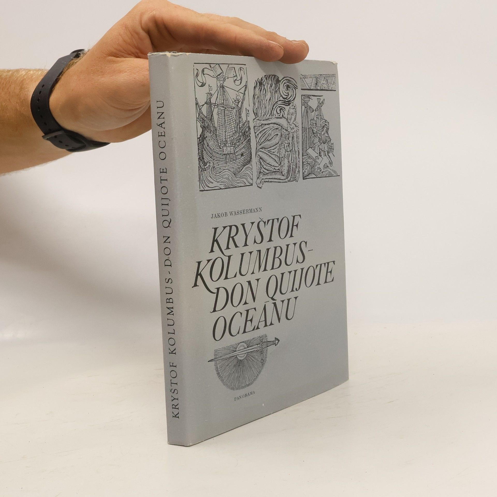 Jakob Wassermann Kryštof Kolumbus - Don Quijote oceánu