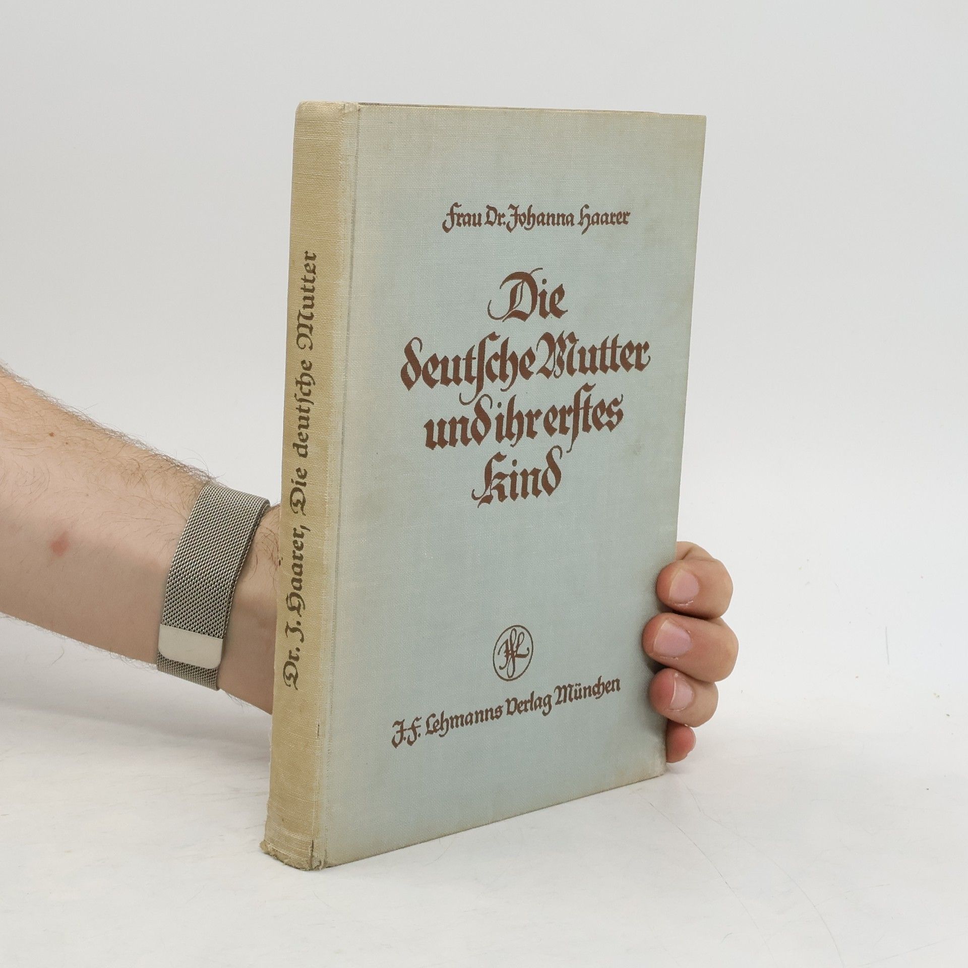 Johanna Haarer Die deutsche Mutter und ihr erstes Kind