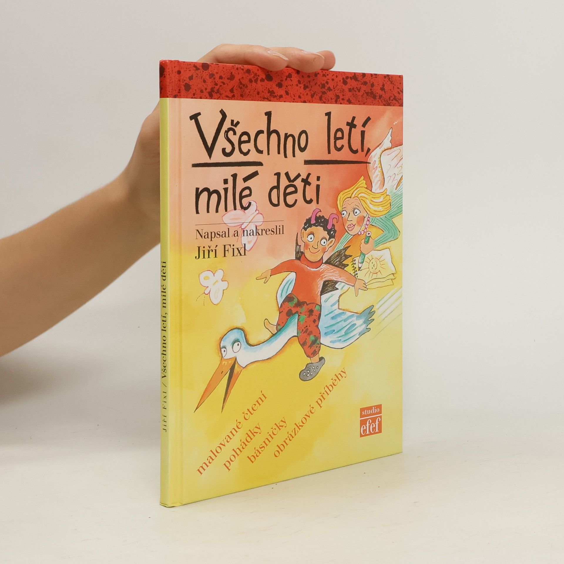 Jiří Fixl Všechno letí, milé děti