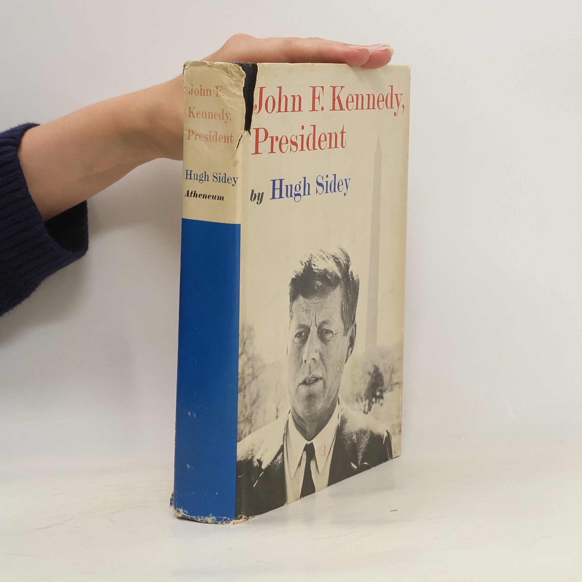 Hugh Sidey John F. Kennedy, President