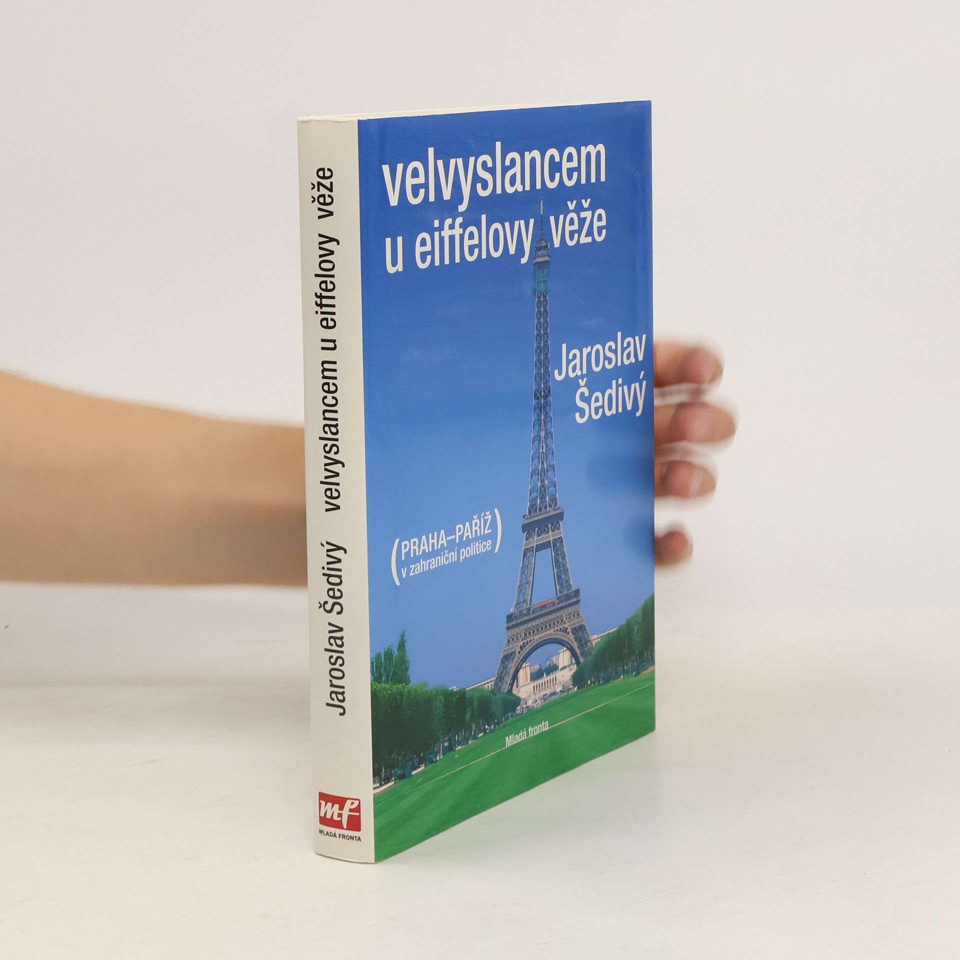 Jaroslav Šedivý Velvyslancem u Eiffelovy věže 1990-1994