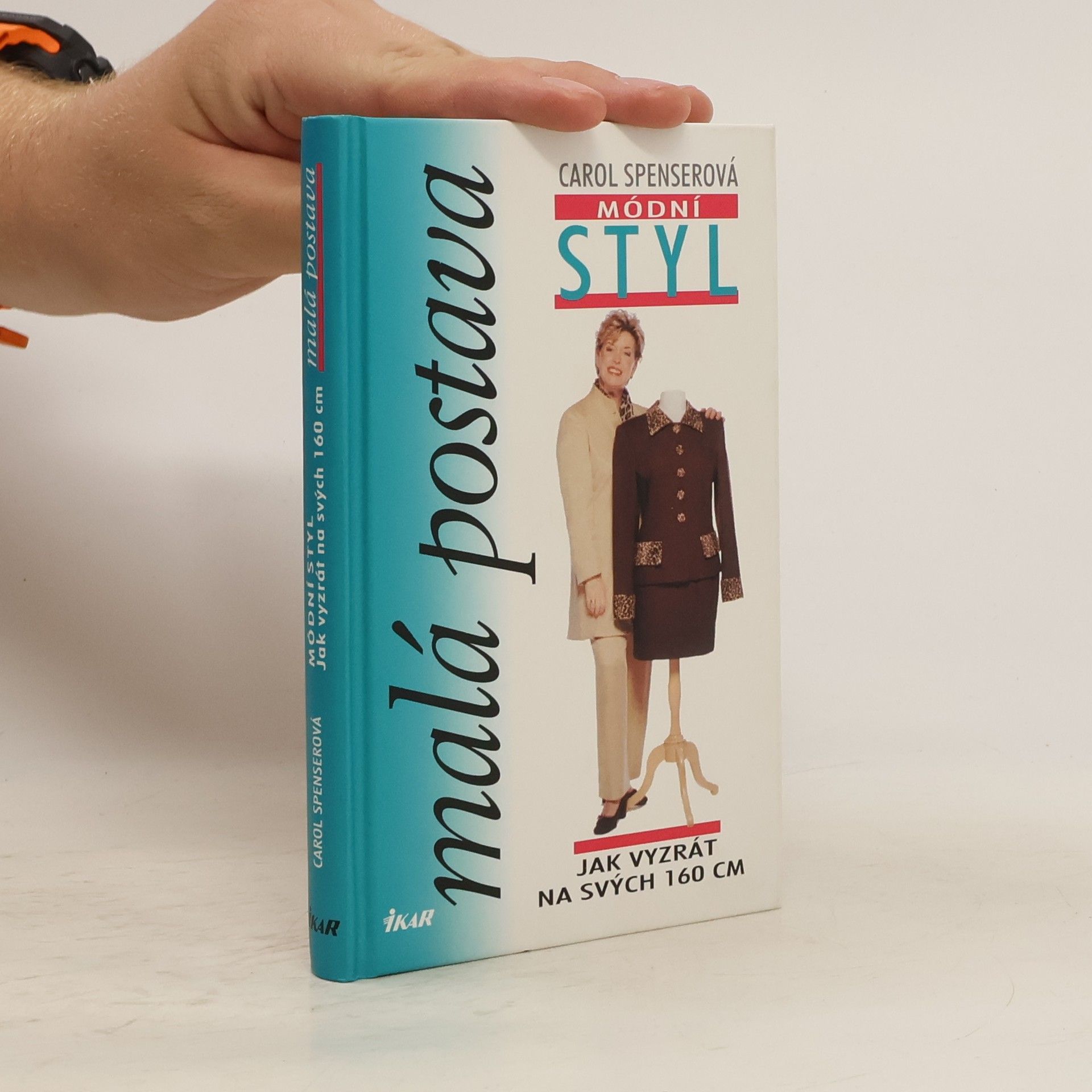 Carol Spenser Módní styl. Malá postava. Jak vyzrát na svých 160 cm