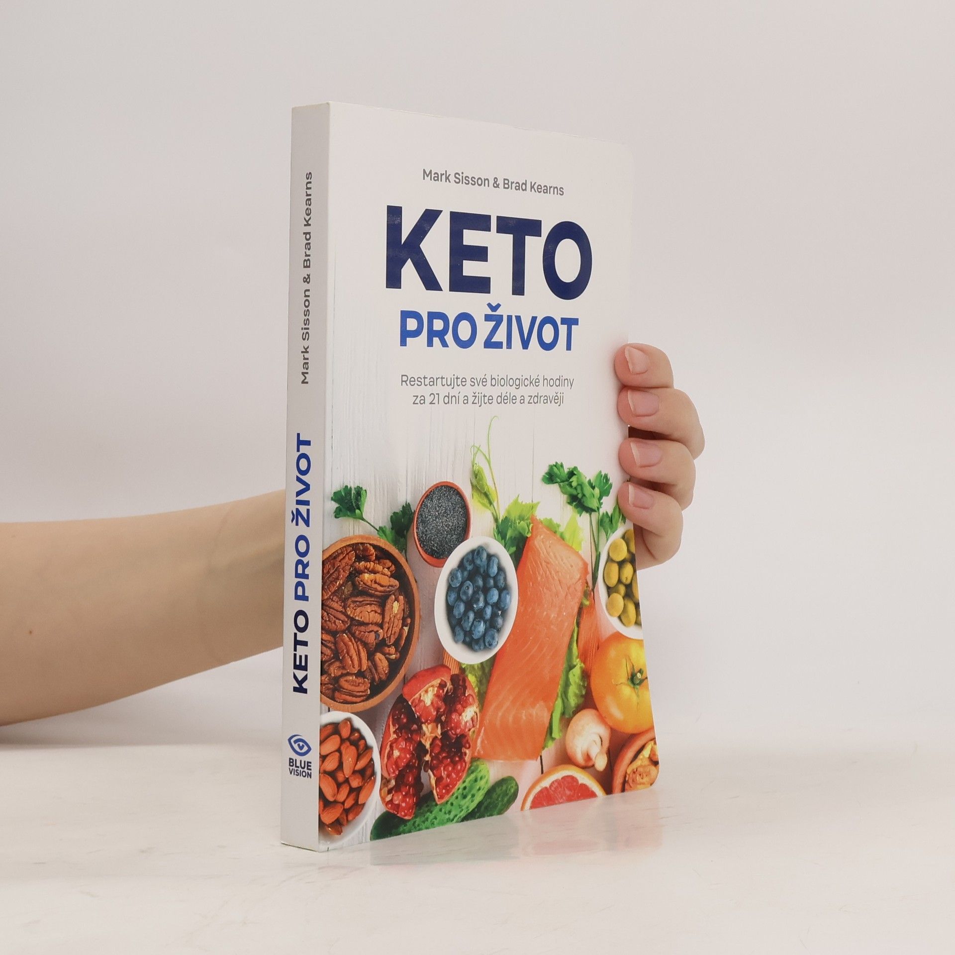 Mark Sisson Keto pro život : restartuje své biologické hodiny za 21 dní a žijte déle a zdravěji