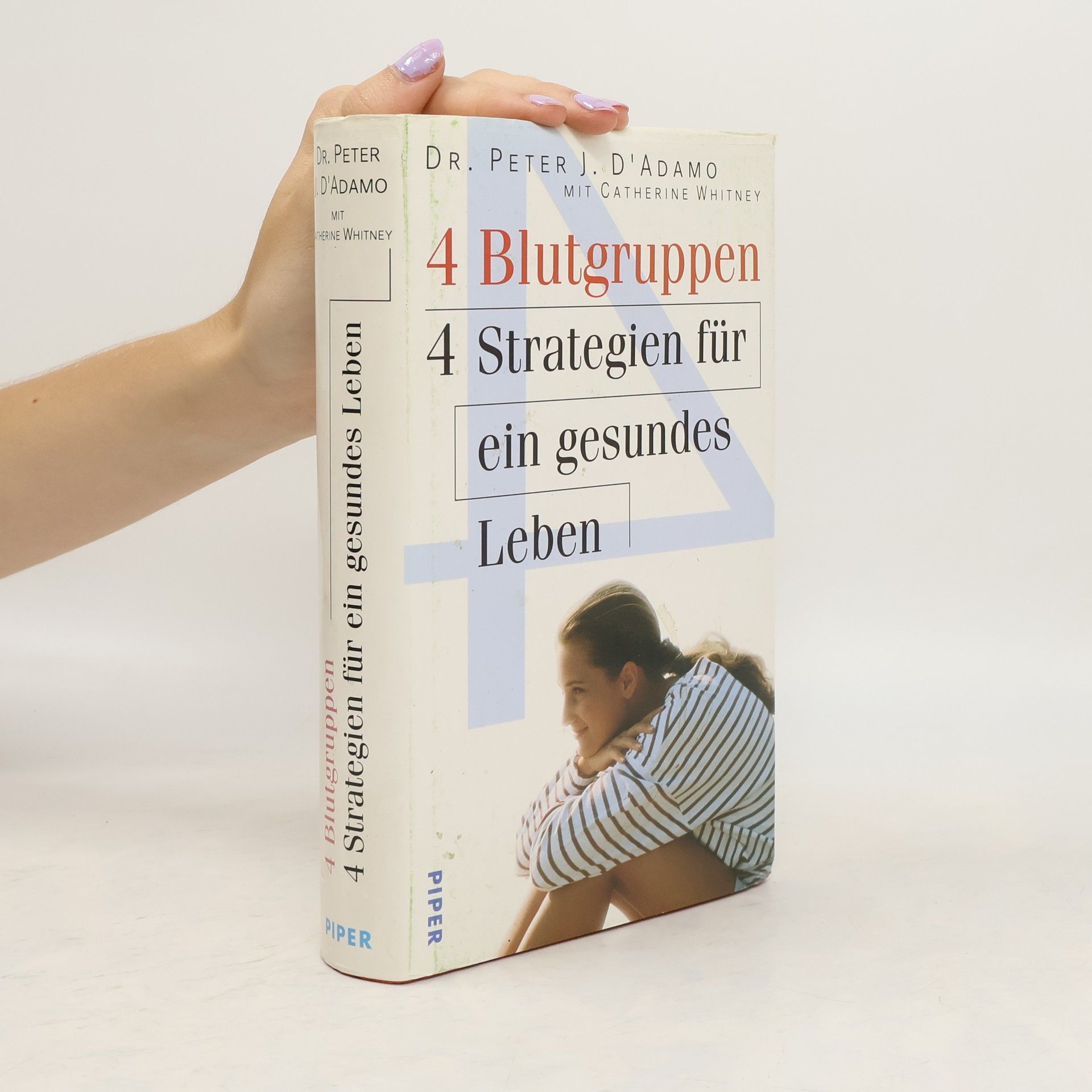 Peter J. D. Adamo 4 Blutgruppen - 4 Strategien für ein gesundes Leben ; mit 84 Tabellen