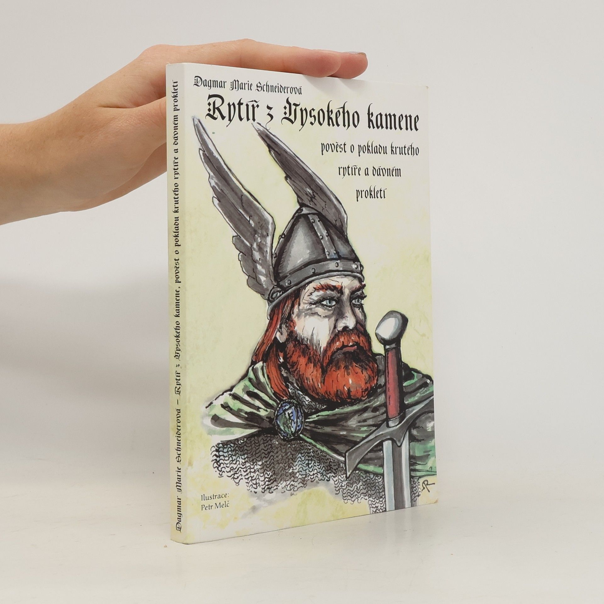 Dagmar Marie Schneider Rytíř z Vysokého kamene
