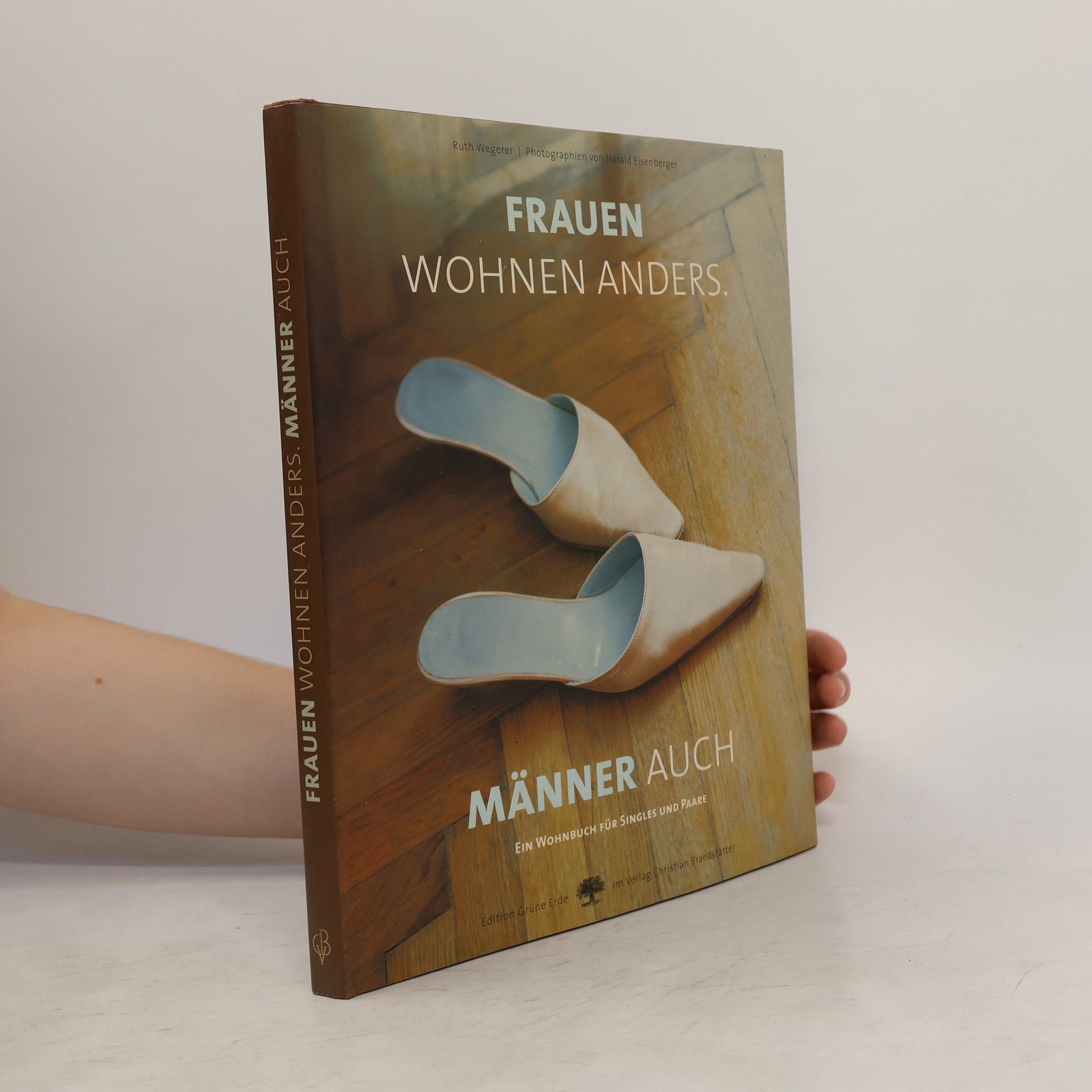 Ruth Wegerer Frauen wohnen anders. Männer auch