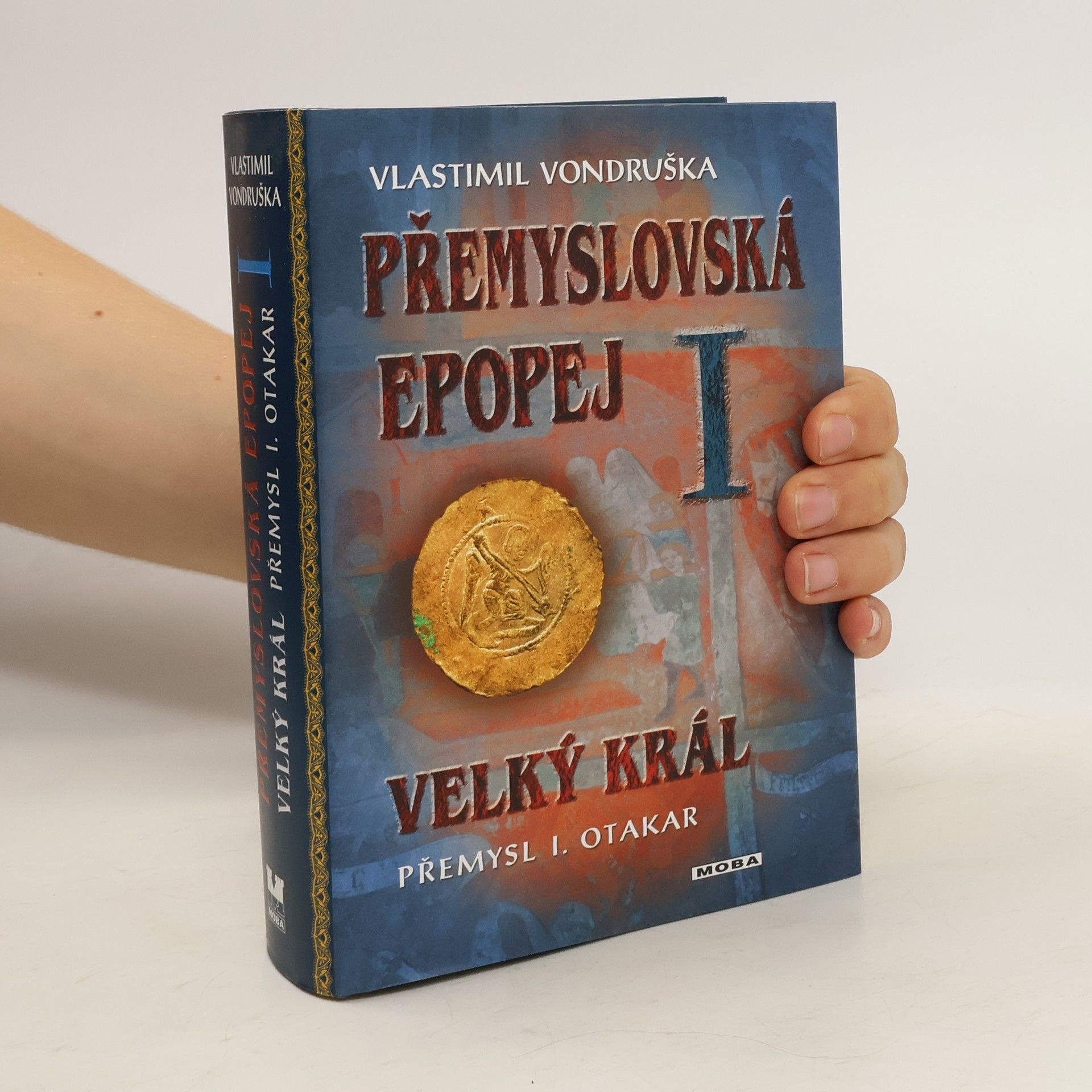 Vlastimil Vondruška Přemyslovská epopej I.