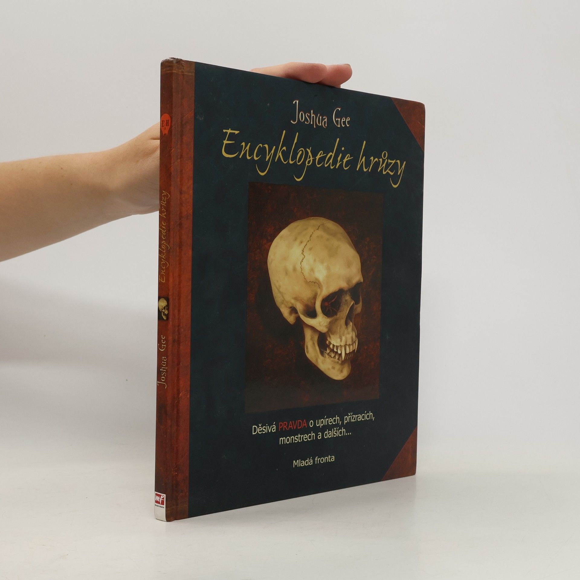 Encyklopedie hrůzy. Děsivá pravda o upírech, přízracích, monstrech a dalších