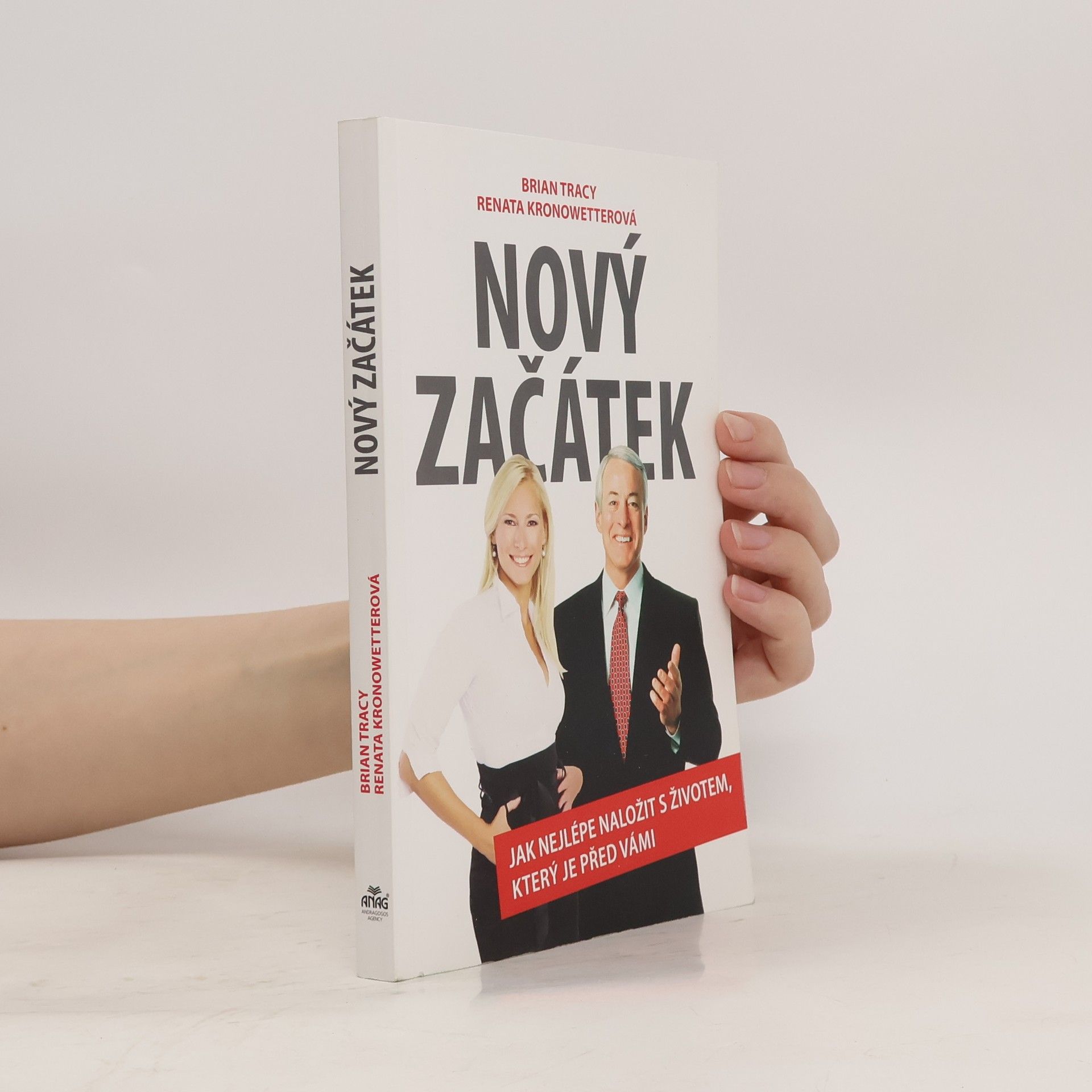 Brian Tracy Nový začátek: Jak nejlépe naložit s životem, který je před vámi