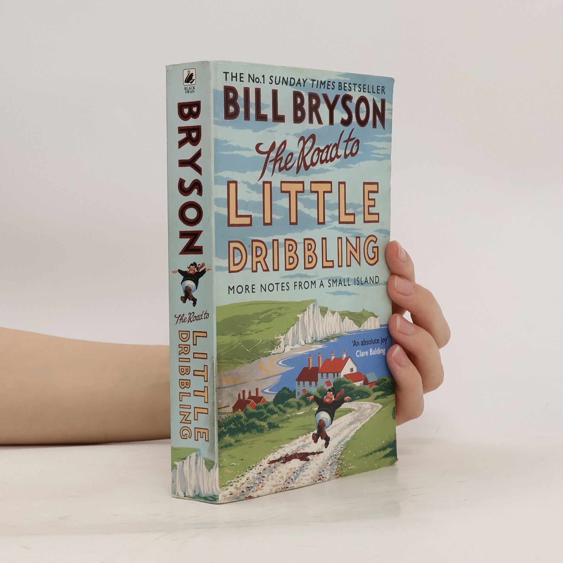 Bill Bryson The road to little dribbling. More notes from a small island.