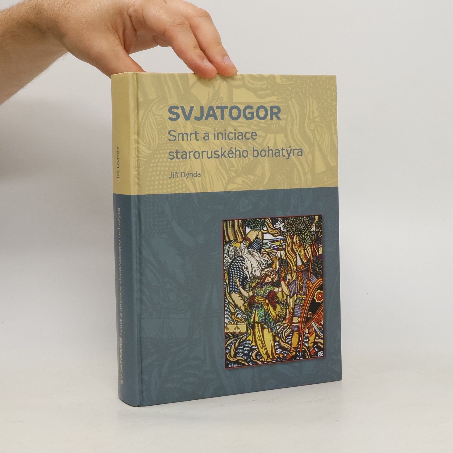 Jiří Dynda Svjatogor - Smrt a iniciace staroruského bohatýra