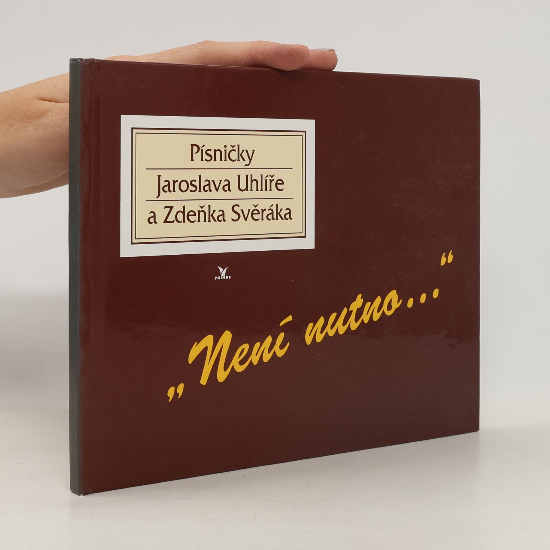Jaroslav Uhlíř "Není nutno ..."