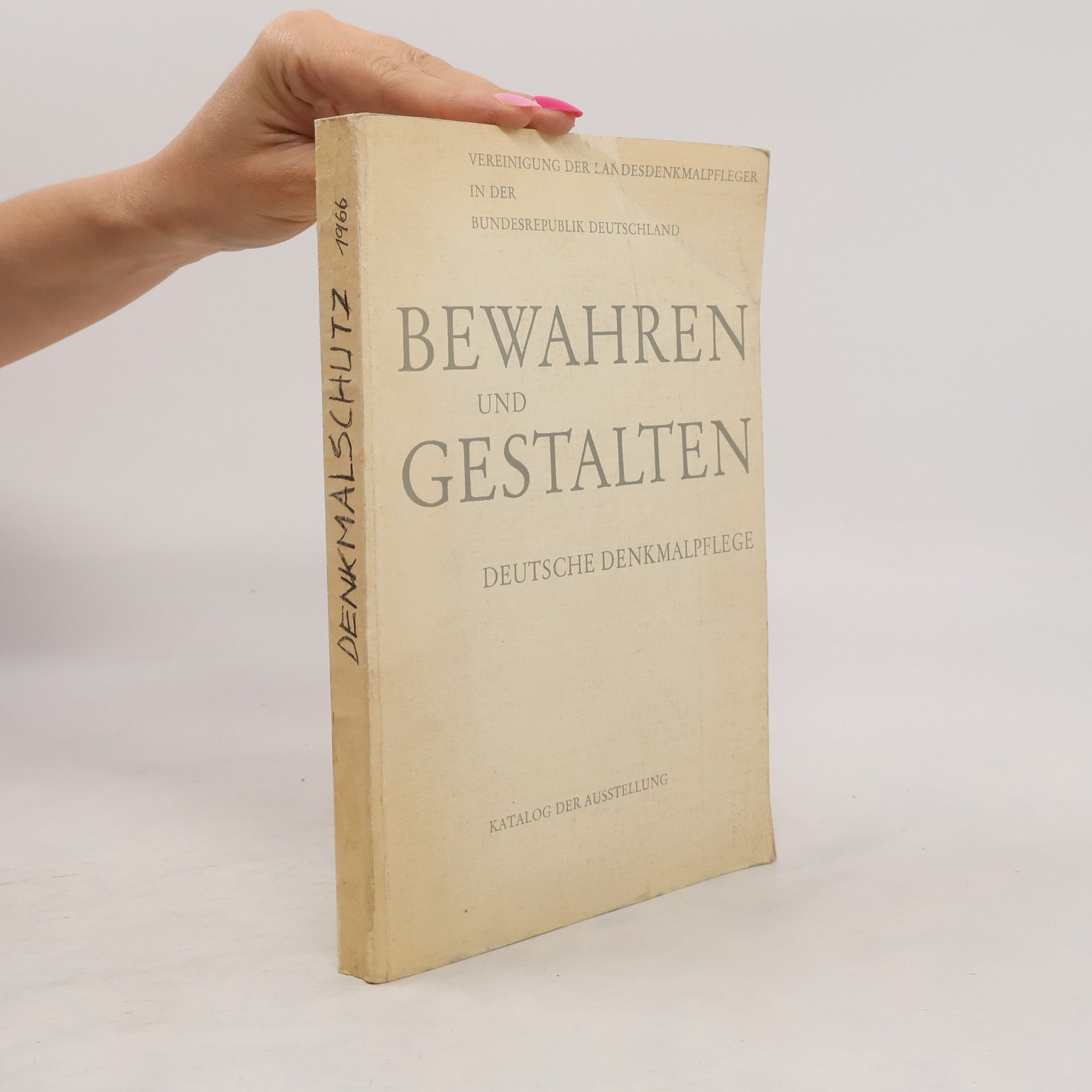 Kolektiv autorů Bewahren und Gestalten. Deutsche Denkmalpflege