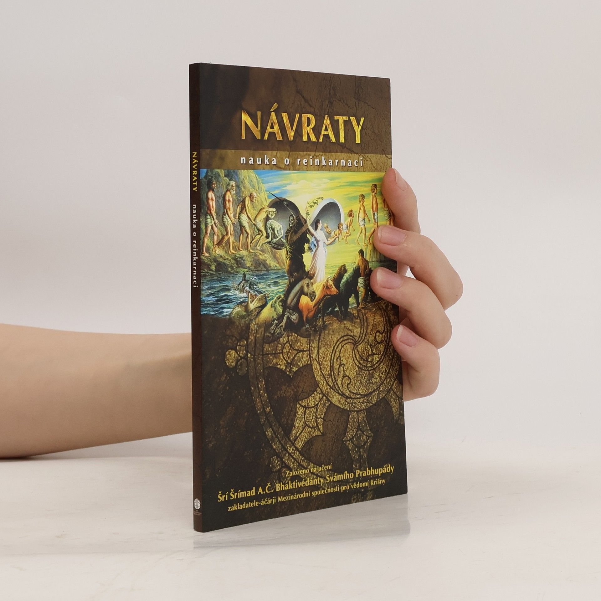 A. C. Bhaktivedanta Swami Prabhupada Návraty. Nauka o reinkarnaci