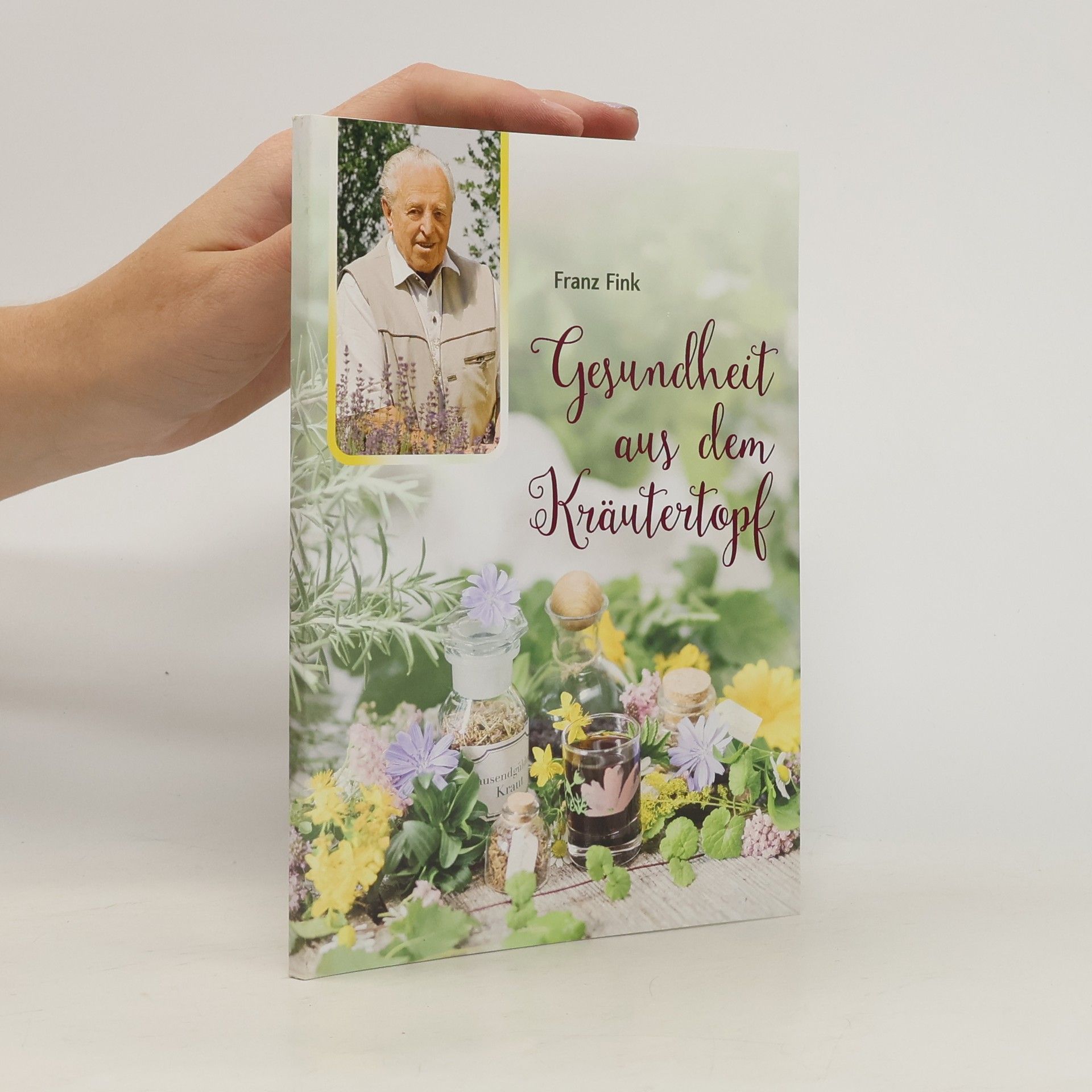 Franz Fink Gesundheit aus dem Kräutertopf