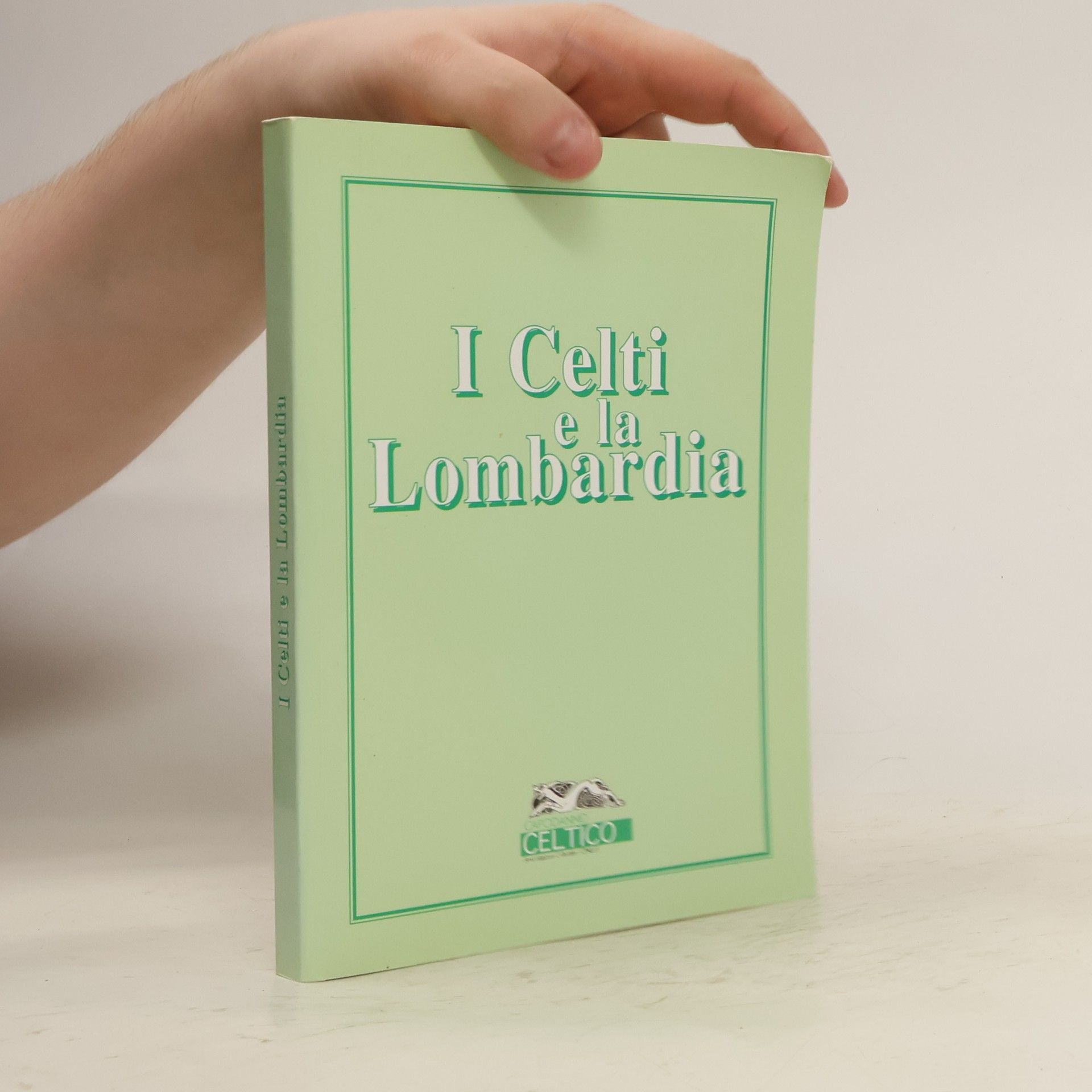 Collectif d'auteurs I Celti e la Lombardia