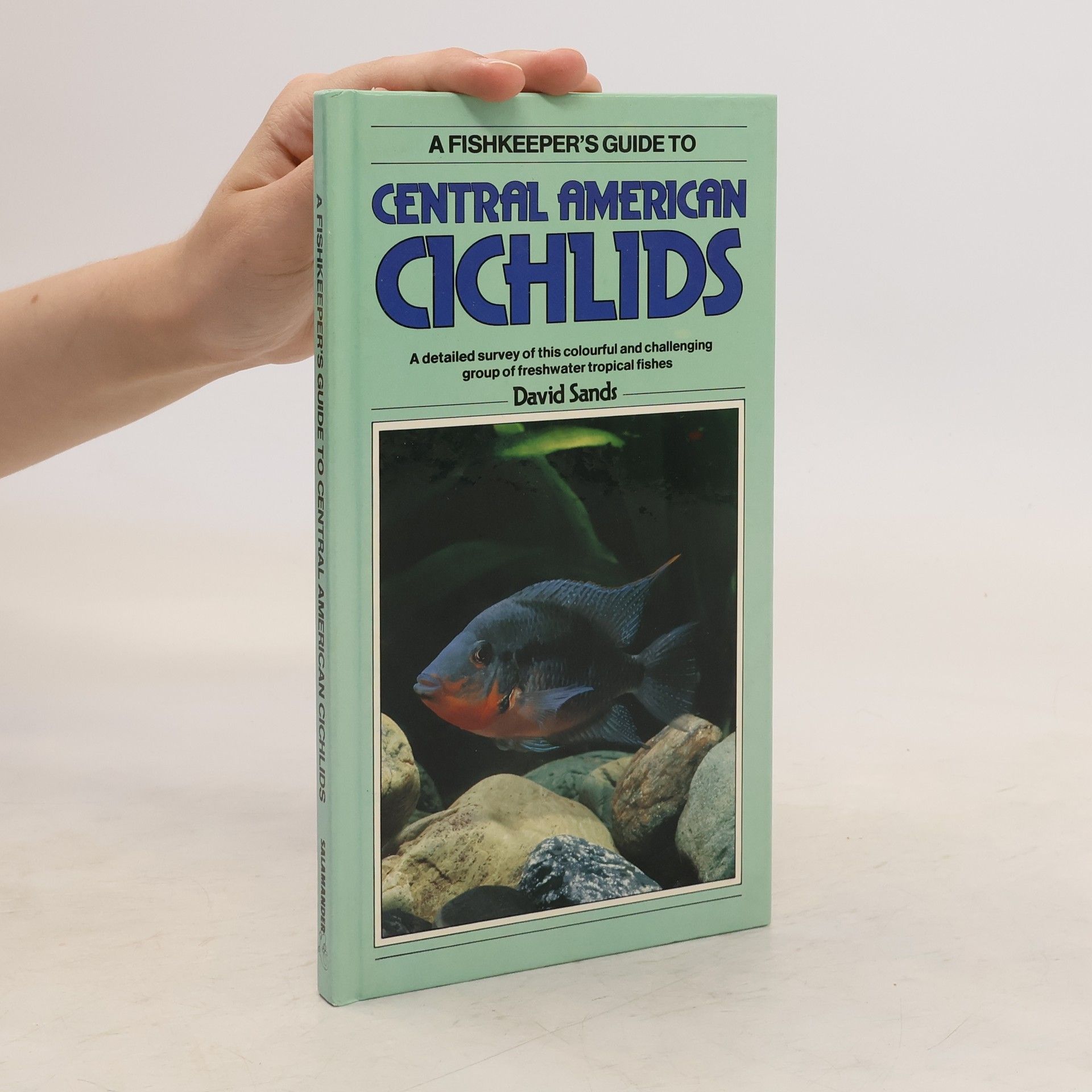 David Sands A Fishkeeper's Guide to Central American Cichlids