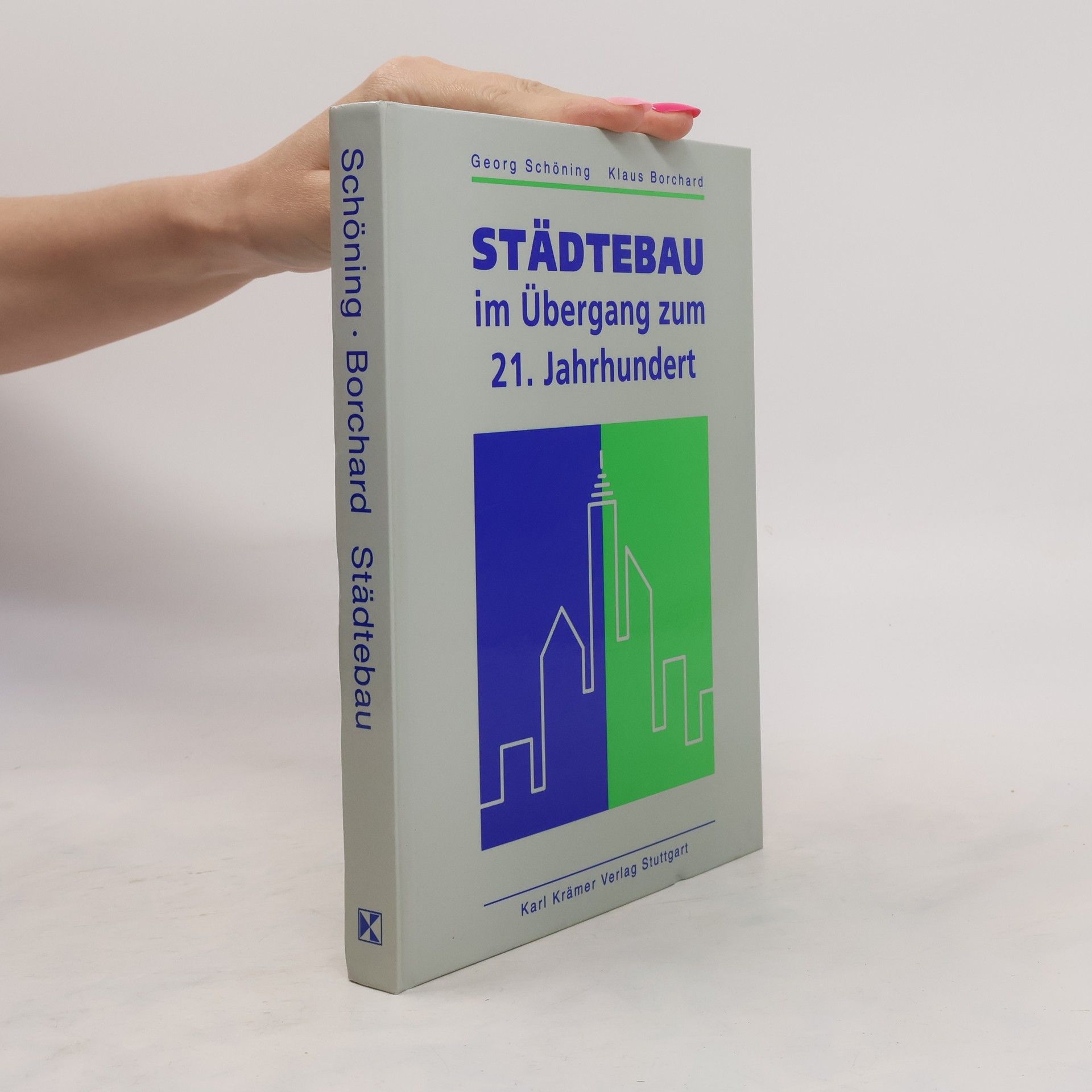 Claus Georg Schöning Städtebau im Übergang zum 21. Jahrhundert