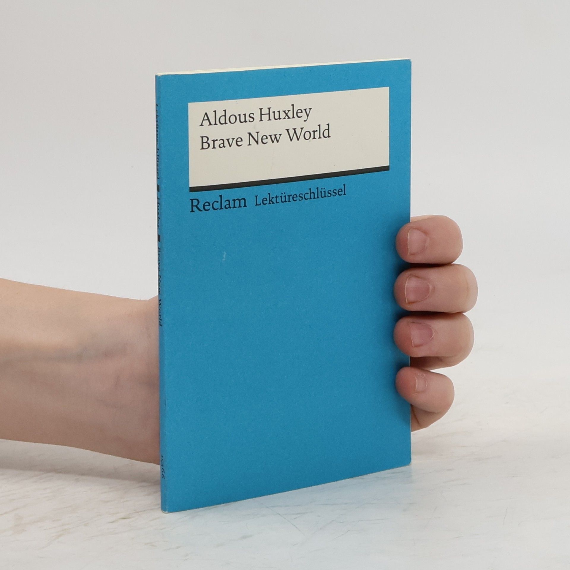 Heinz Ludwig Arnold Aldous Huxley, Brave new world, schöne neue Welt