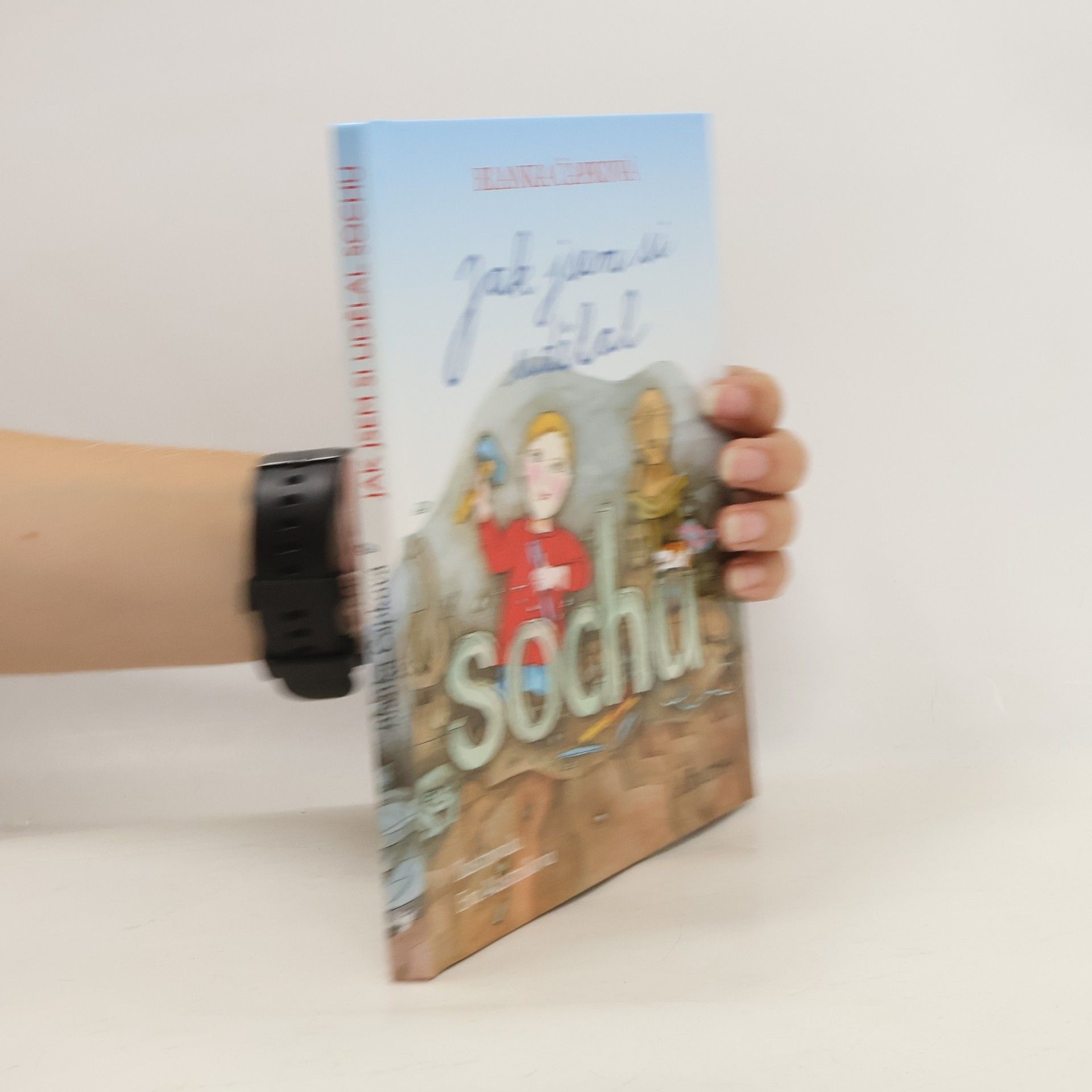 Blanka Knotková-Čapková Jak jsem si udělal sochu