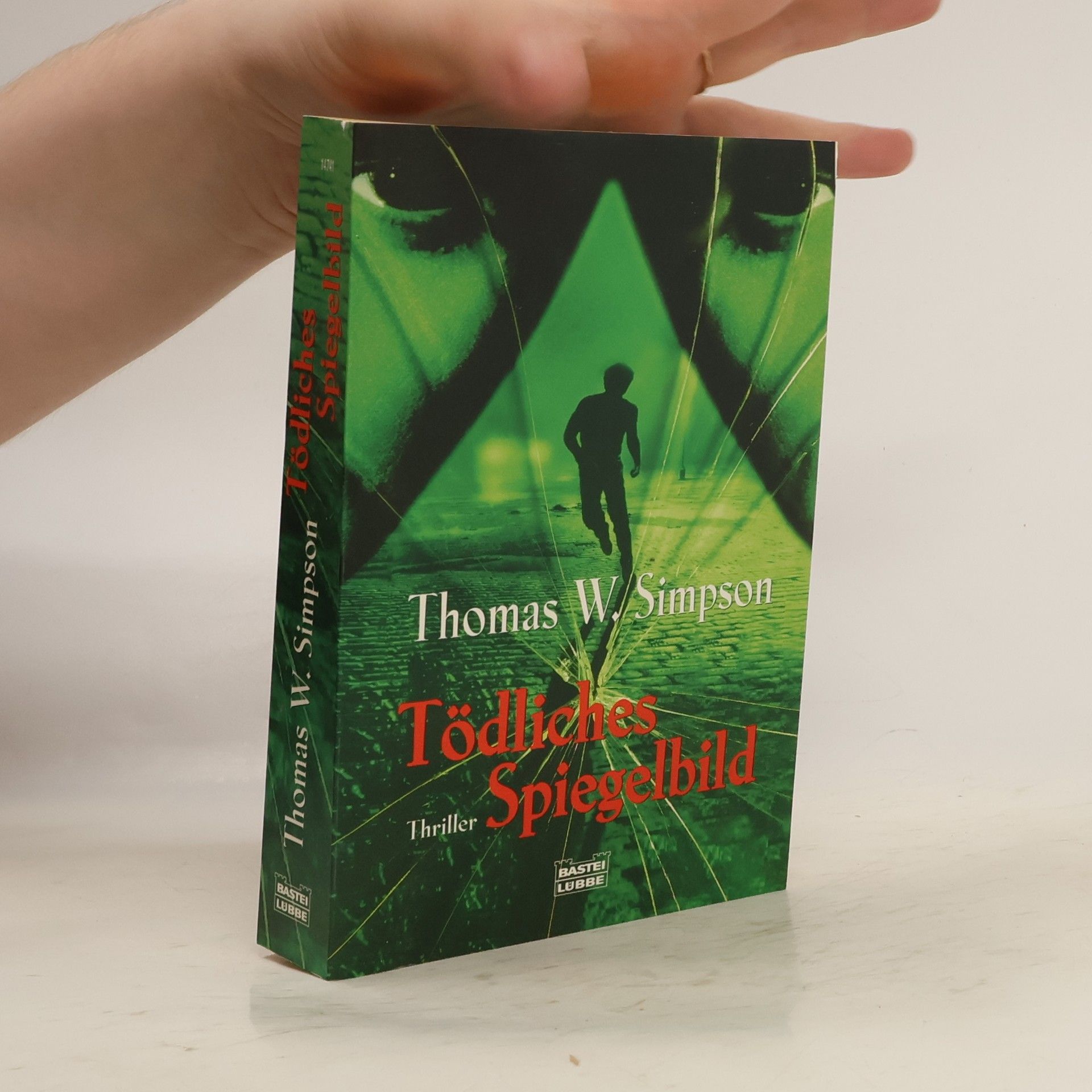 Thomas W. Simpson Tödliches Spiegelbild. Thriller. Aus d. Amerikan. v. Karin Meddekis