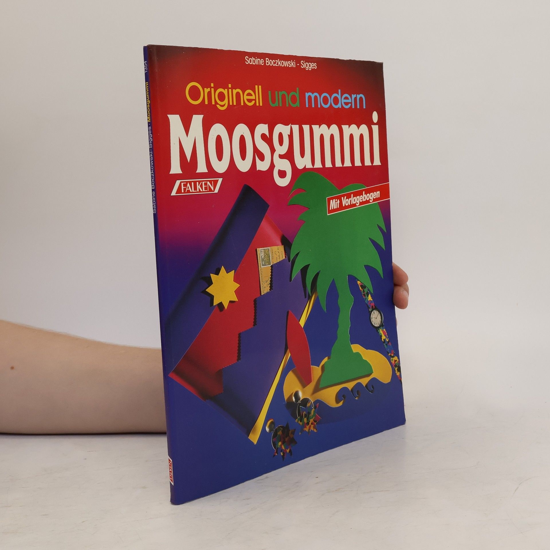 Sabine Boczkowski Sigges Originell und modern - Moosgummi