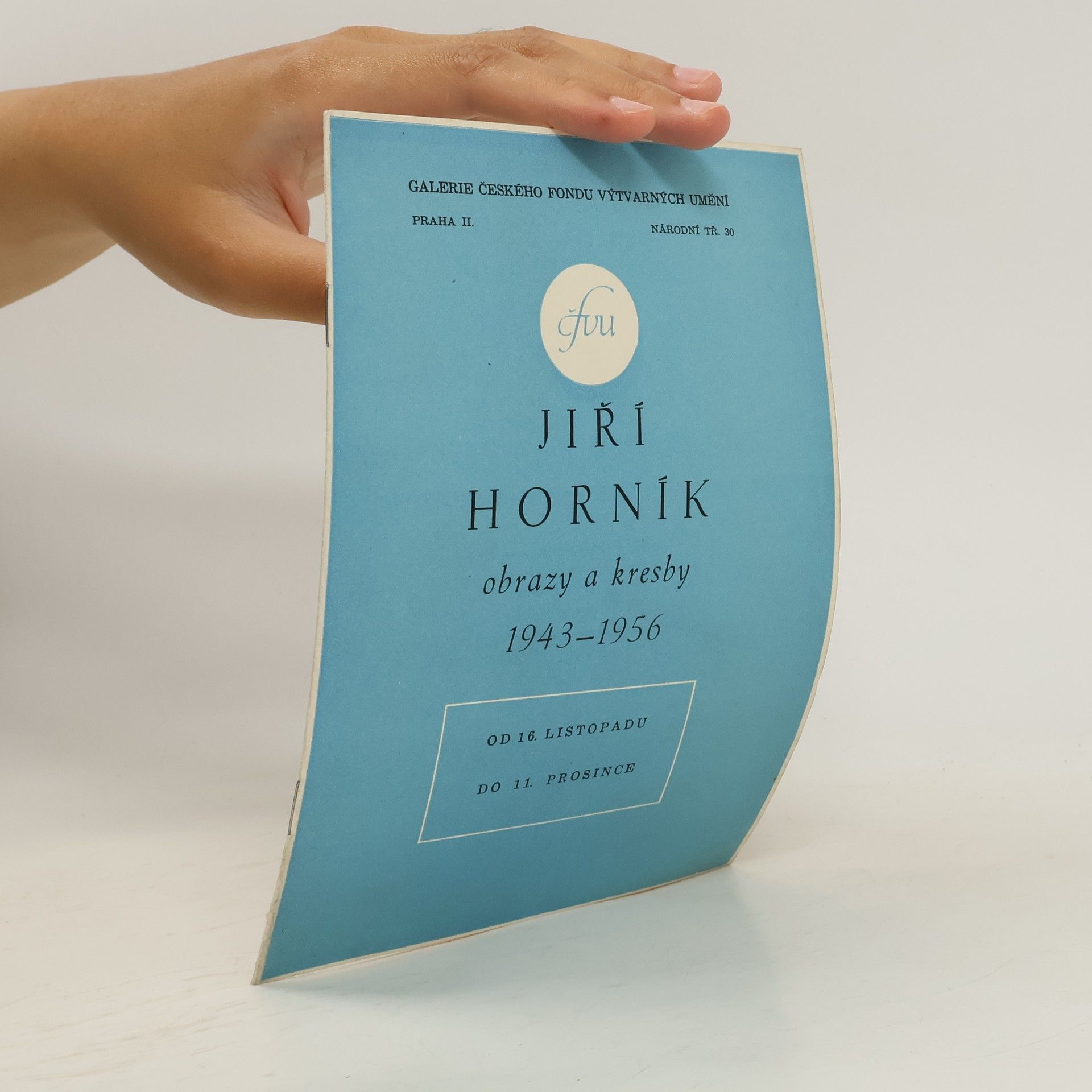 Jiří Horník Jiří Horník: obrazy a kresby 1943-1956 : katalog výstavy v Galerii Českého fondu výtvarných umění, Praha II, Národní tř. 30, od 16. listopadu do 11. prosince 1956