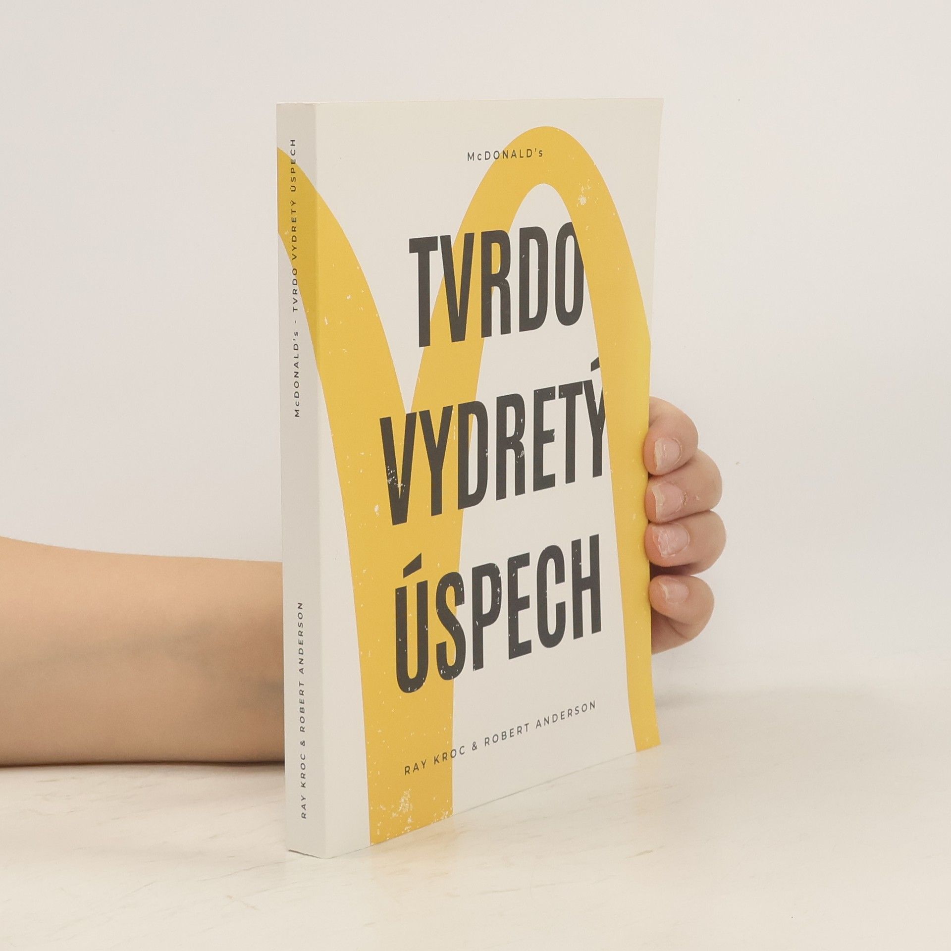 Ray Kroc McDonald’s - Tvrdo vydretý úspech