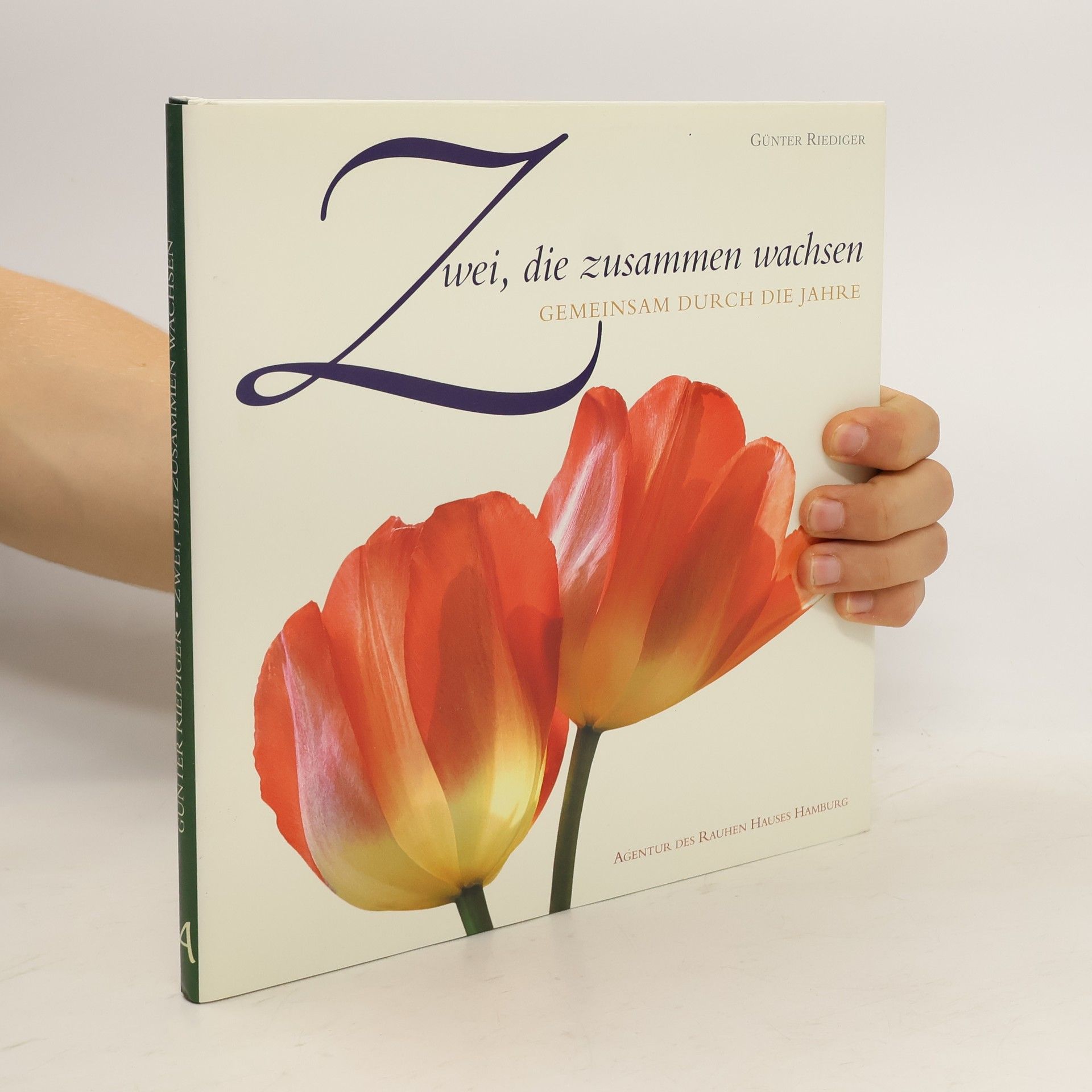 Günter Riediger Zwei, die zusammen wachsen