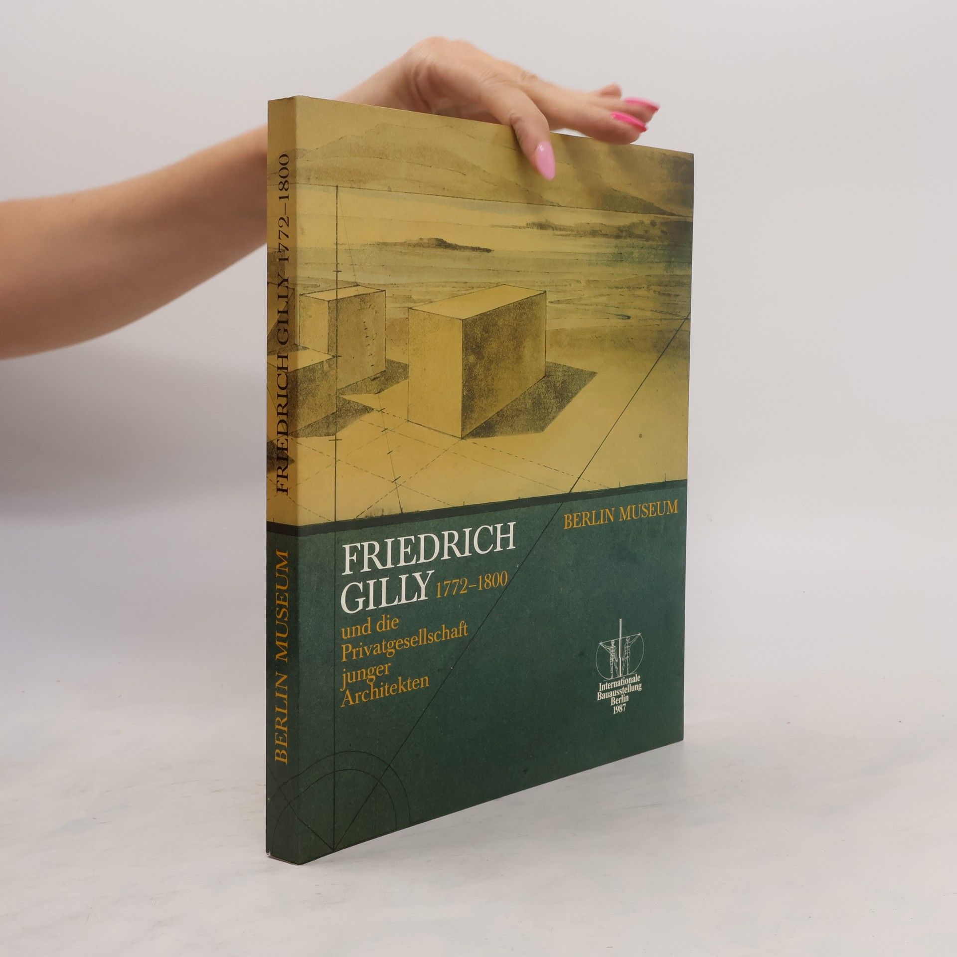 Friedrich Gilly Friedrich Gilly und die Privatgesellschaft Junger Architekten