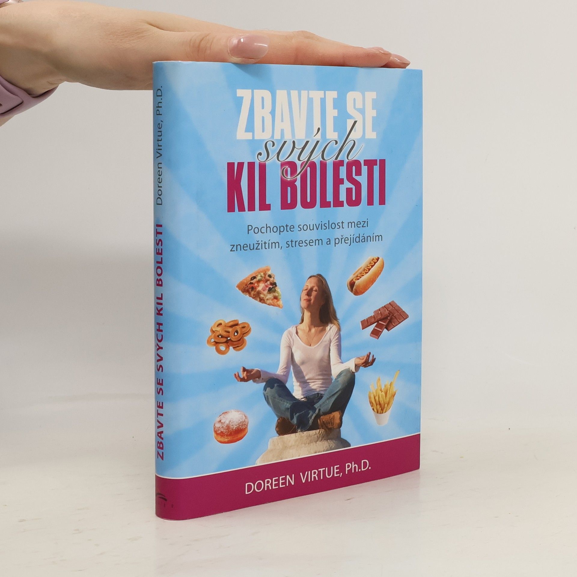 Doreen Virtue Zbavte se svých kil bolesti