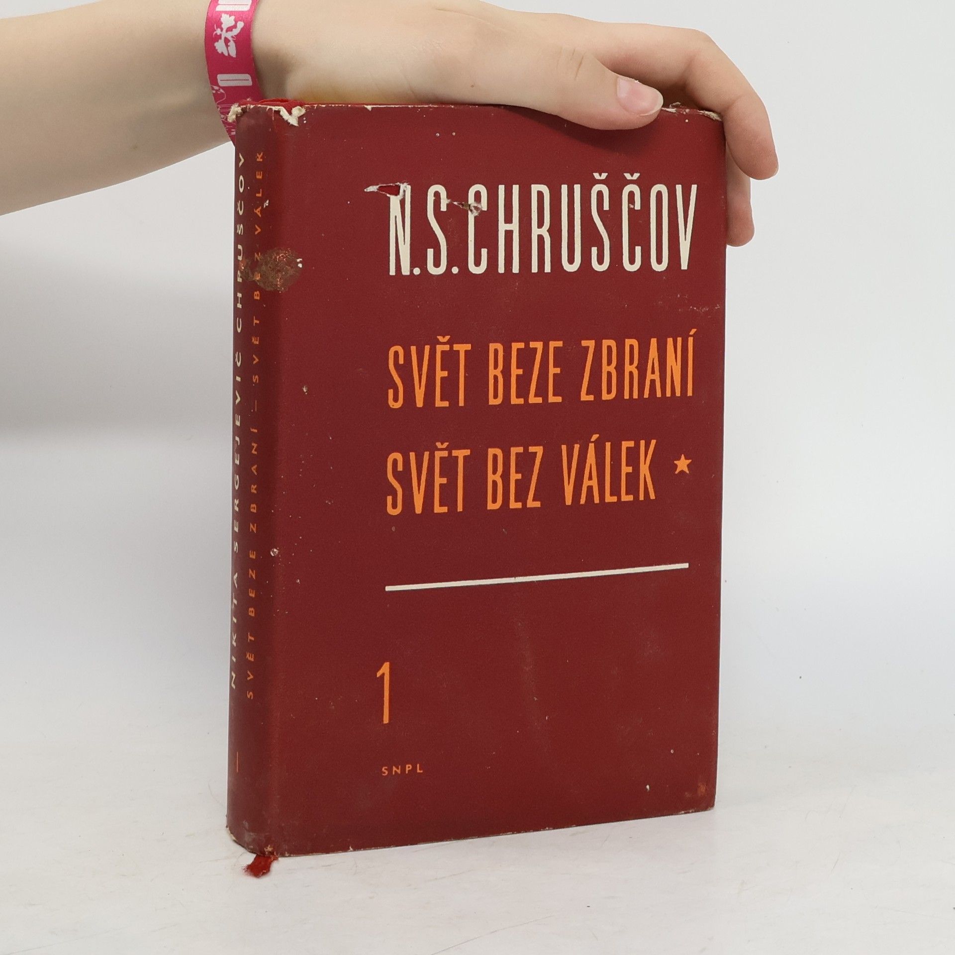 Nikita Sergejevič Chruščev Svět beze zbraní, svět bez válek I. : leden-červenec 1959