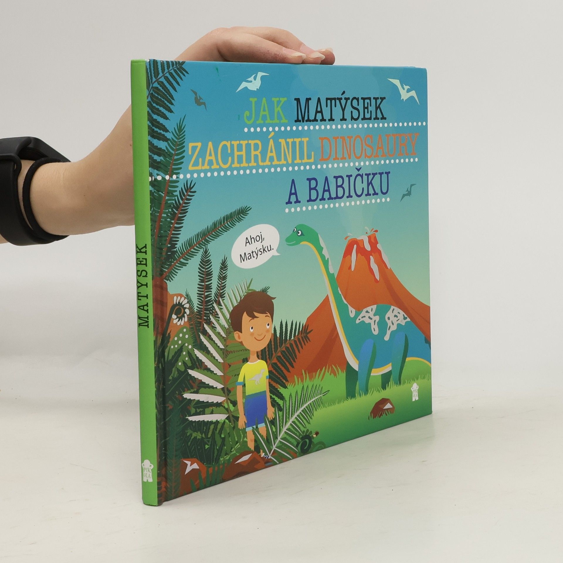 Šimon Matějů Jak Matýsek zachránil dinosaury a babičku