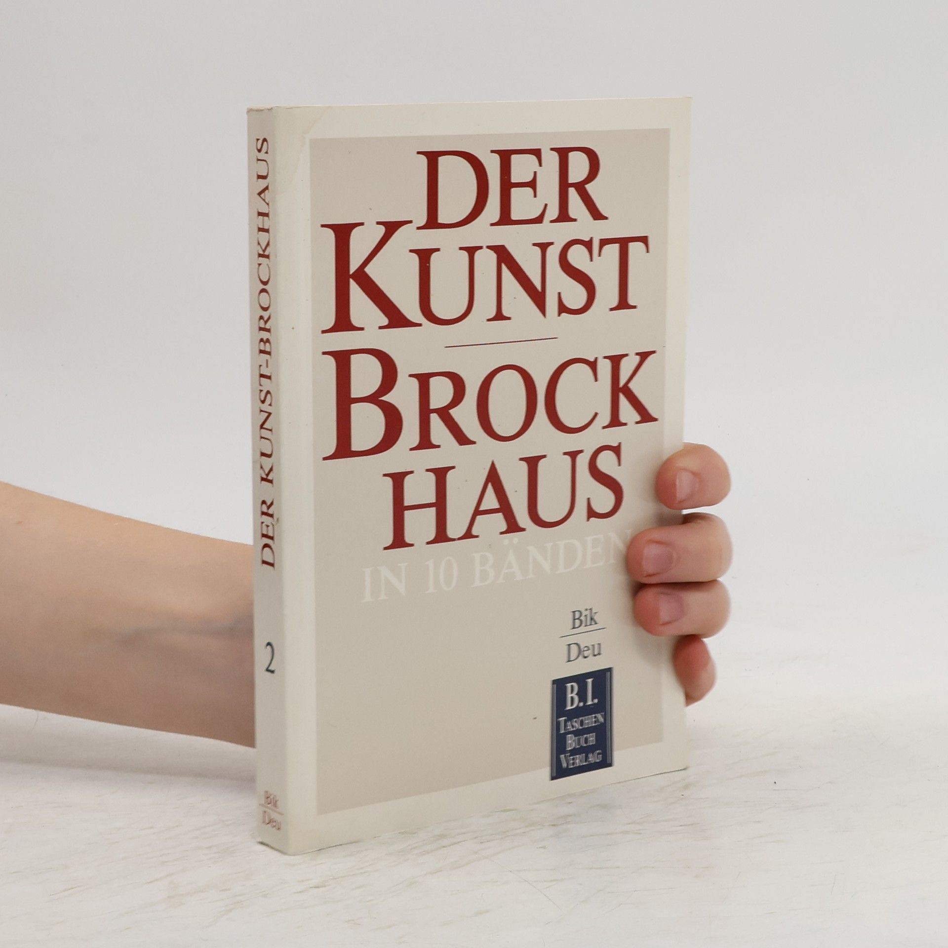 Collective Der Kunst-Brockhaus. Bik - Deu.