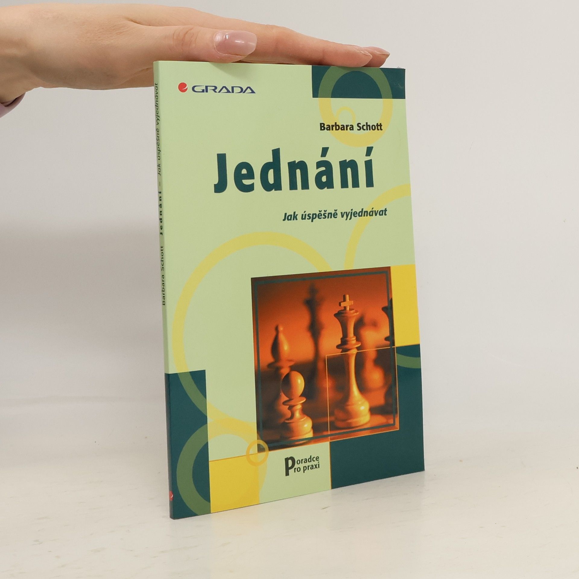 Barbara Schott Jednání. Jak úspěšně vyjednávat